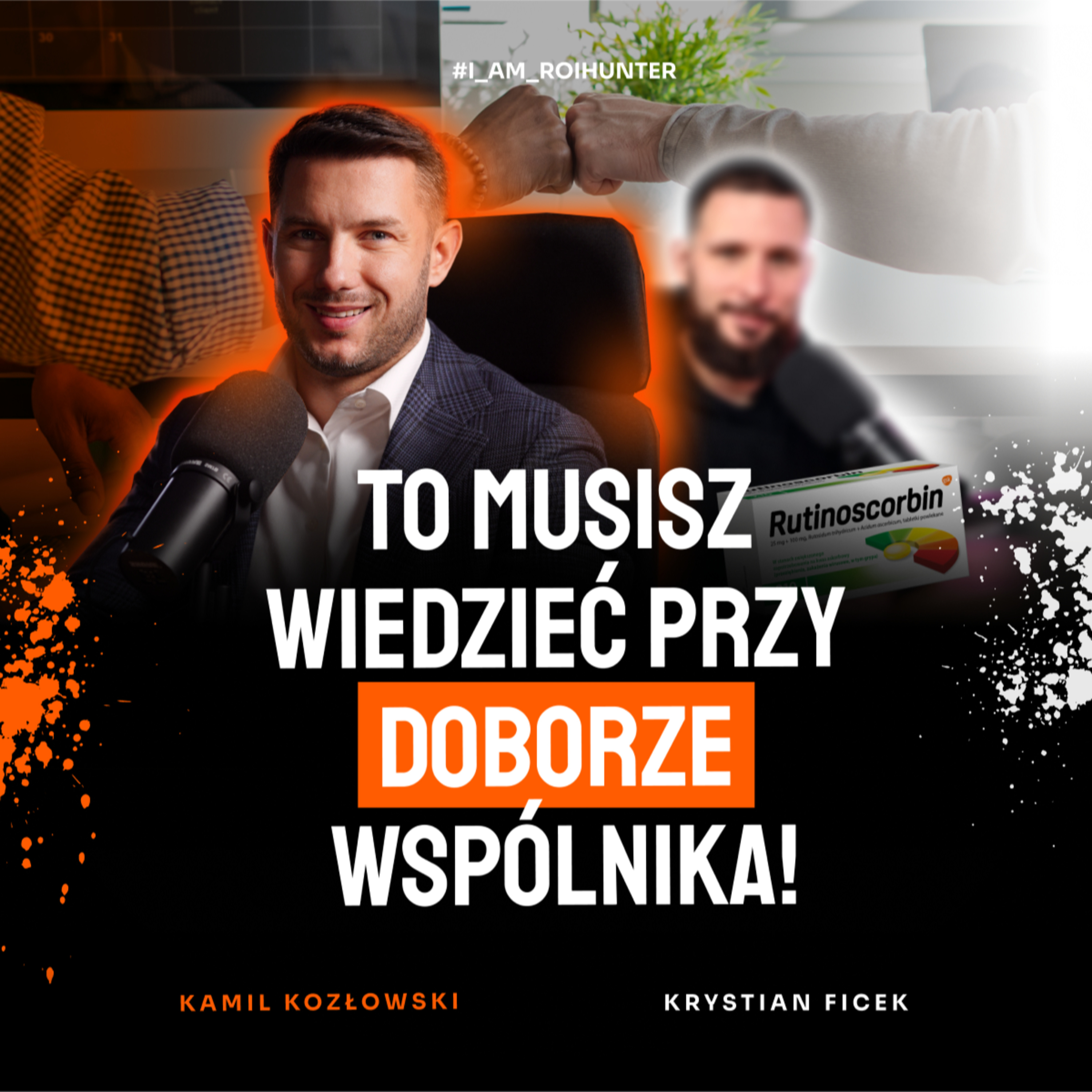 #11 To musisz wiedzieć, przy doborze wspólnika! | Kamil Kozłowski i Krystian Ficek | ROI Hunters Studio episode artwork