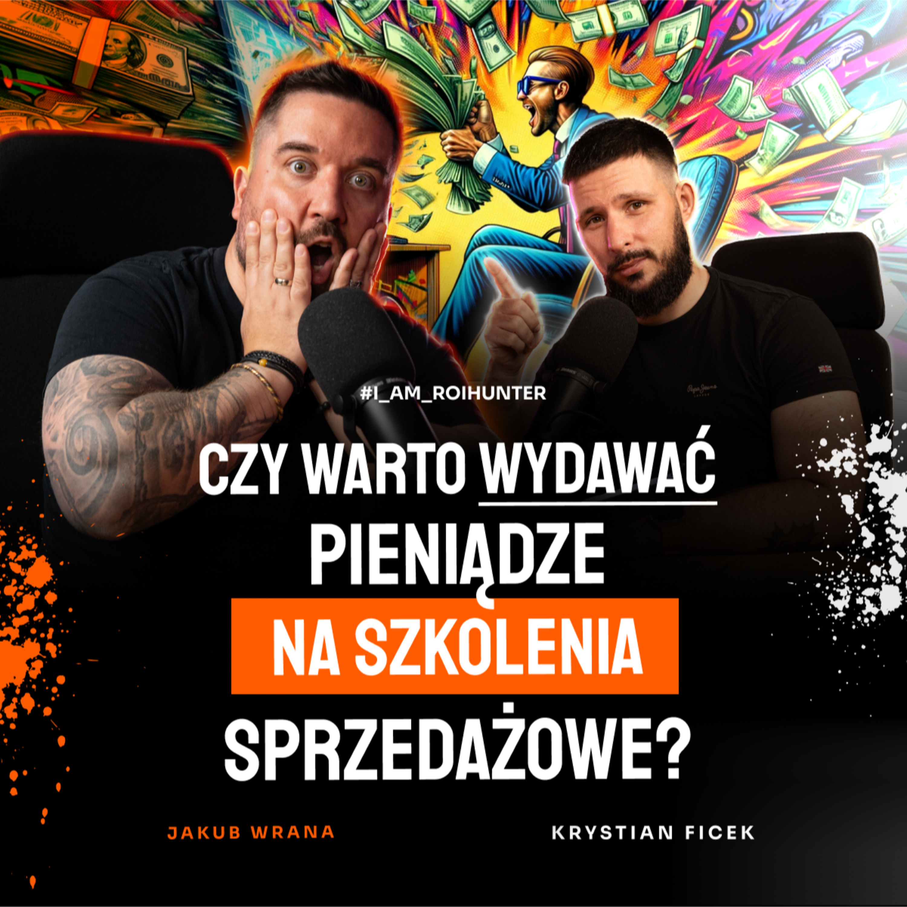 #21 Czy warto wydawać kasę na szkolenia sprzedażowe? Jakub Wrana i Krystian Ficek | ROI Hunters Studio episode artwork