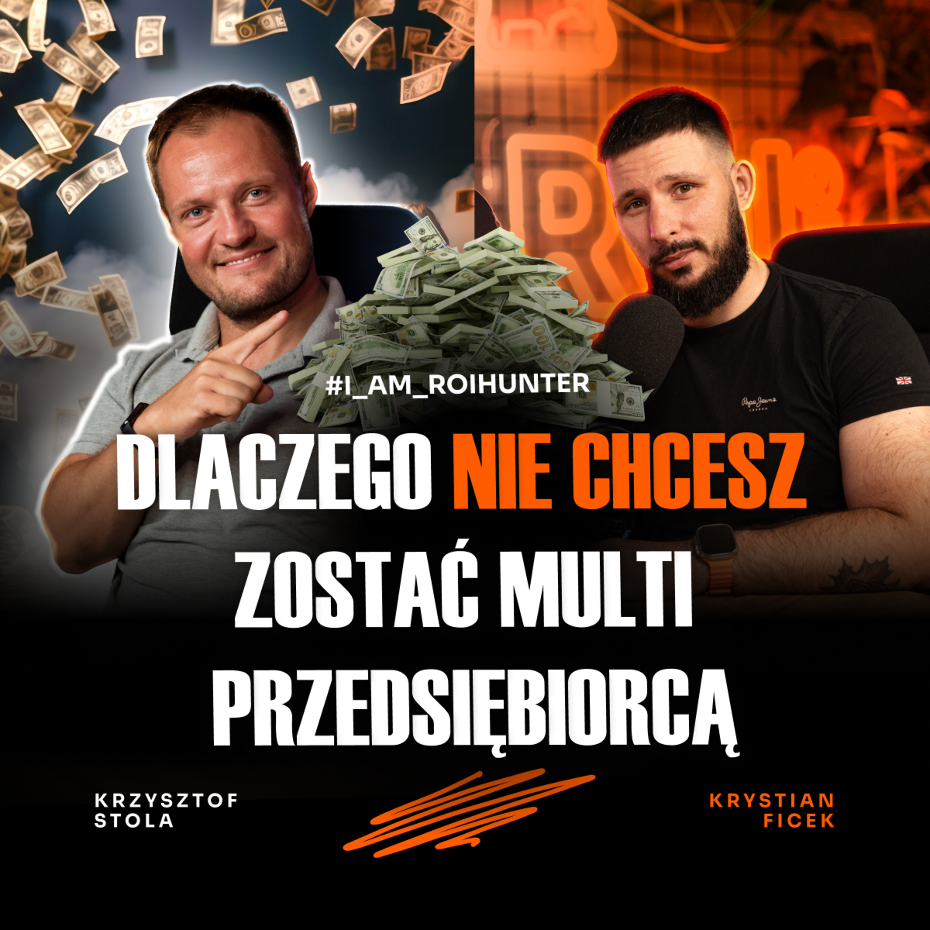 #27 Dlaczego NIE chcesz zostać multi przedsiębiorcą? | Krzysztof Stola | ROI Hunters Studio episode artwork