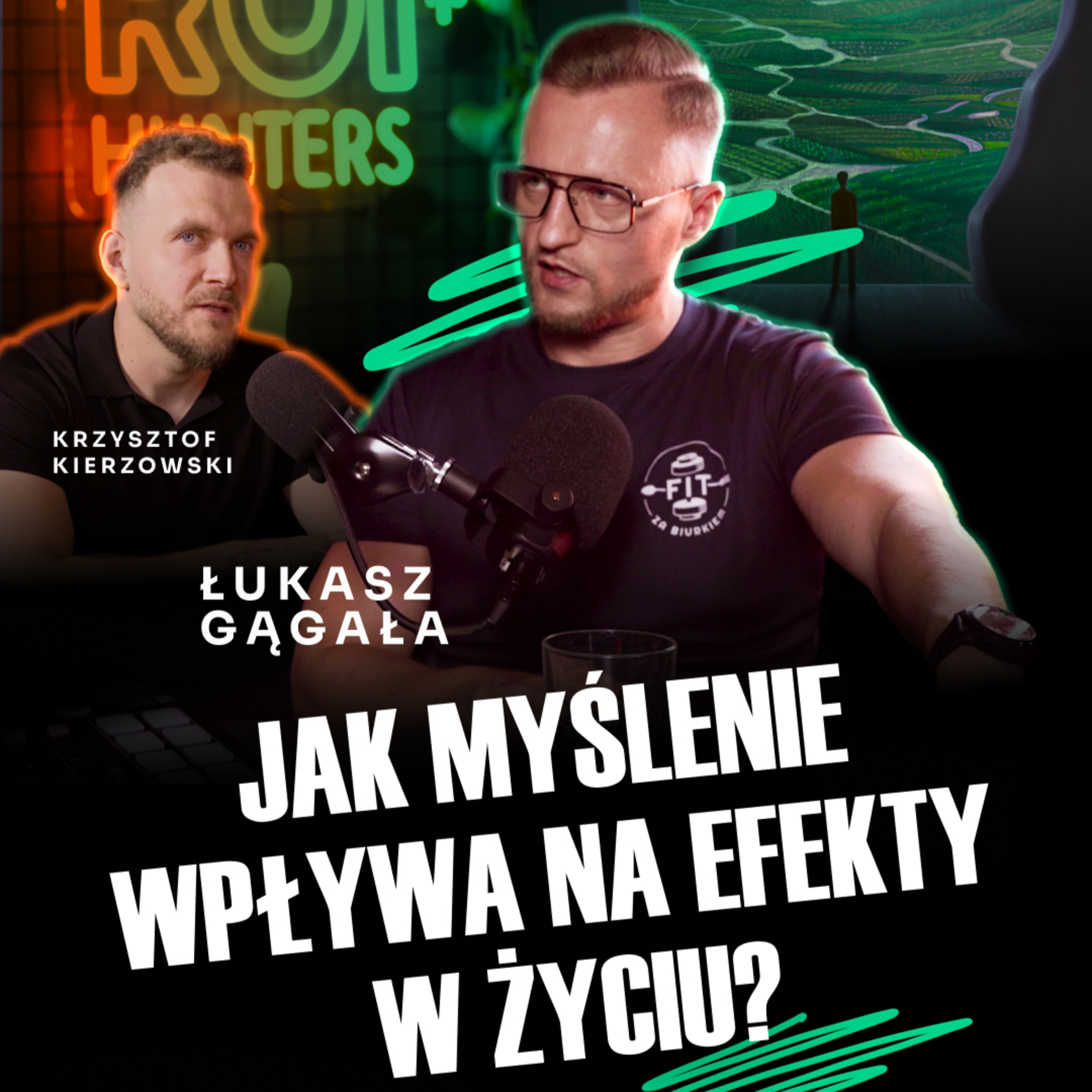 #31 Jak myślenie wpływa na efekty w życiu? Krzysztof Kierzowski i Łukasz Gągała | ROI Hunters Studio episode artwork