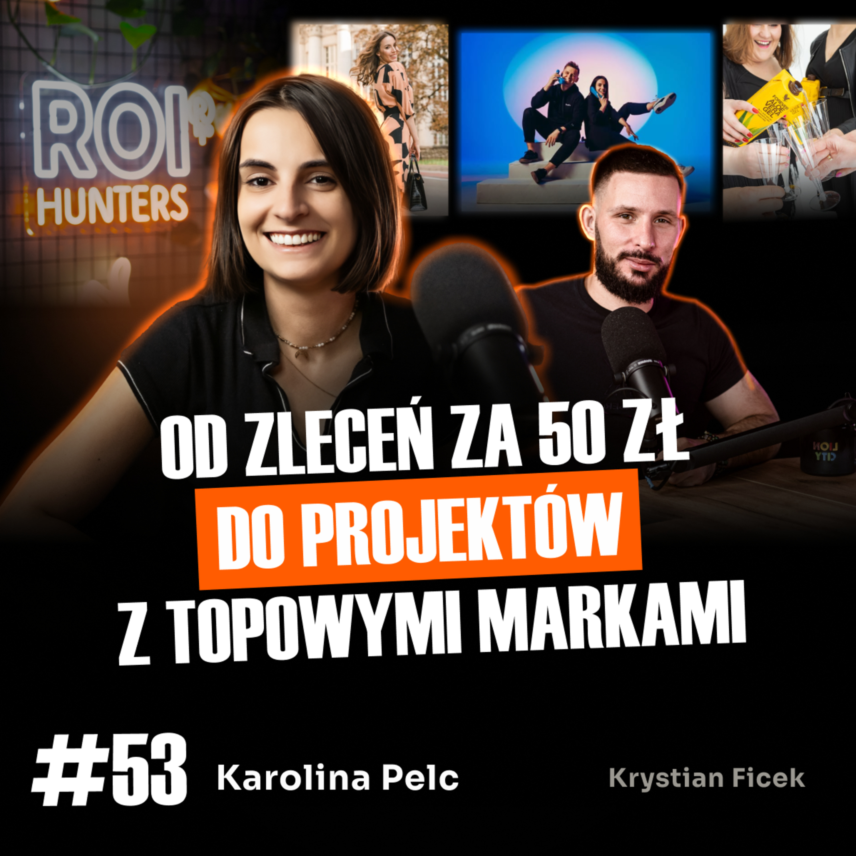 #53 Jak zamienić 50 zł na 50 000 zł - jeden fotograf tak zrobił... Karolina Pelc | ROI Hunters Studio episode artwork