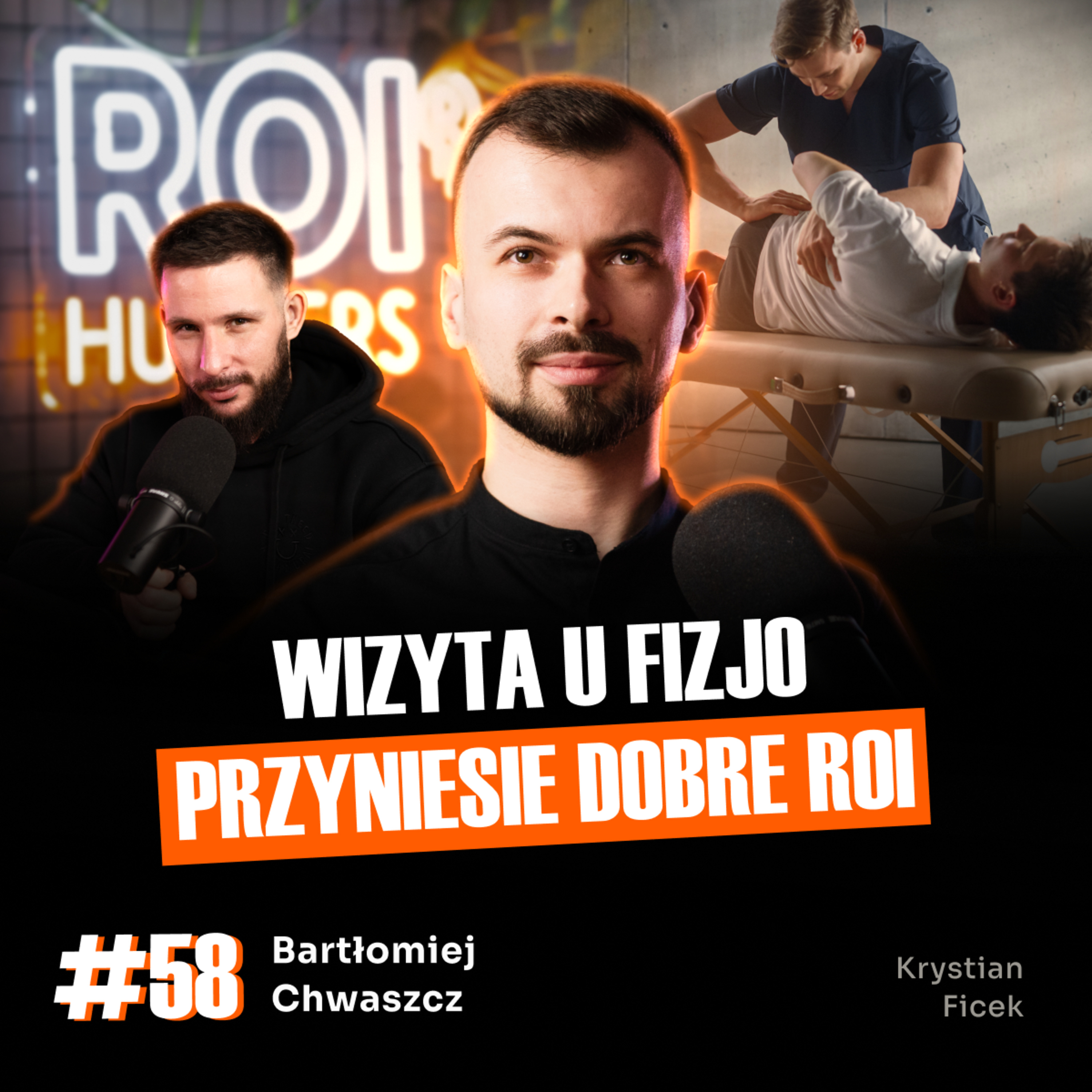 #58 Czy fizjoterapeuta może podnieść performance w pracy? | Bartłomiej Chwaszcz | ROI Hunters Studio 