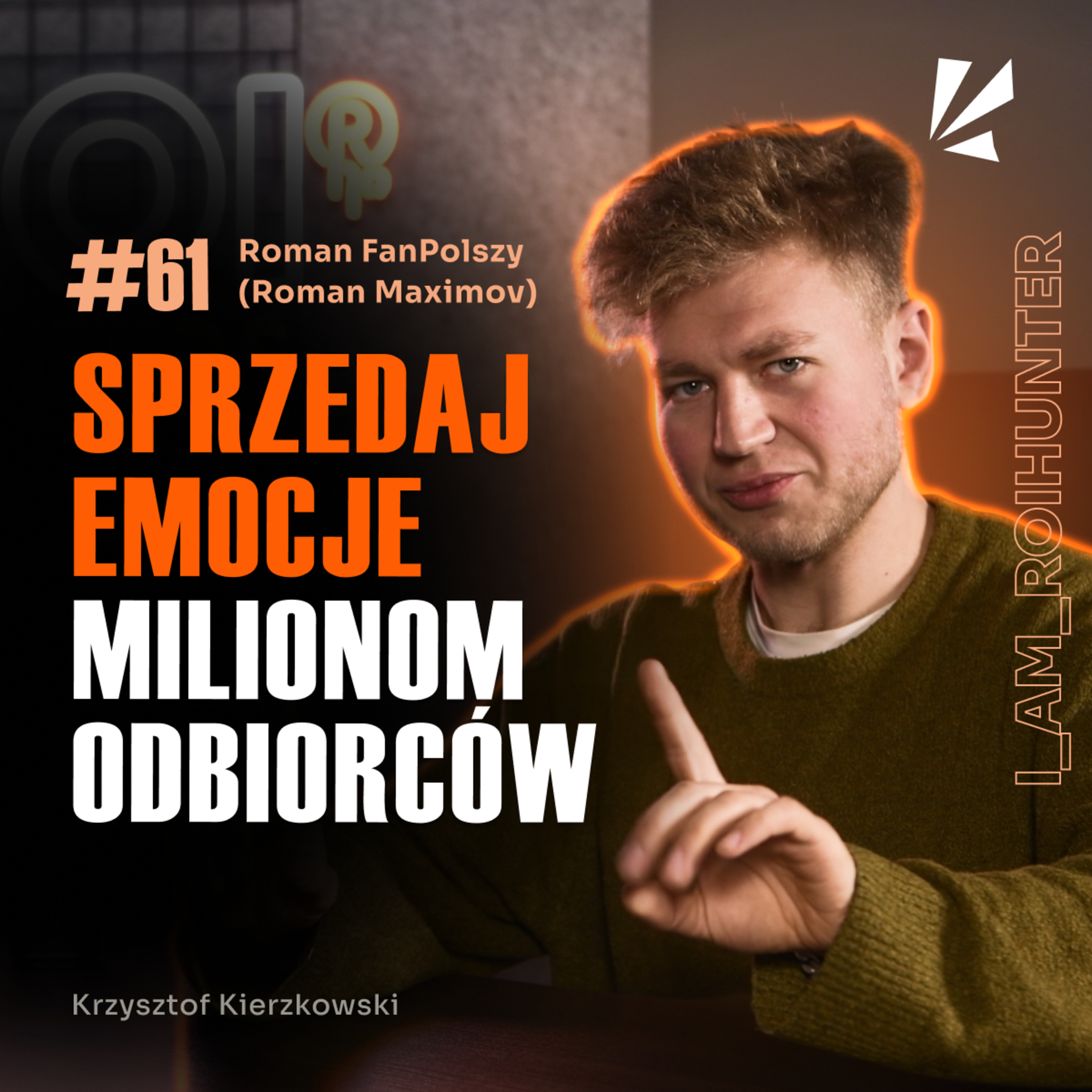 #61 Jak otwartość może pomóc Ci dotrzeć do milionów? | Roman FanPolszy | ROI Hunters Studio episode artwork