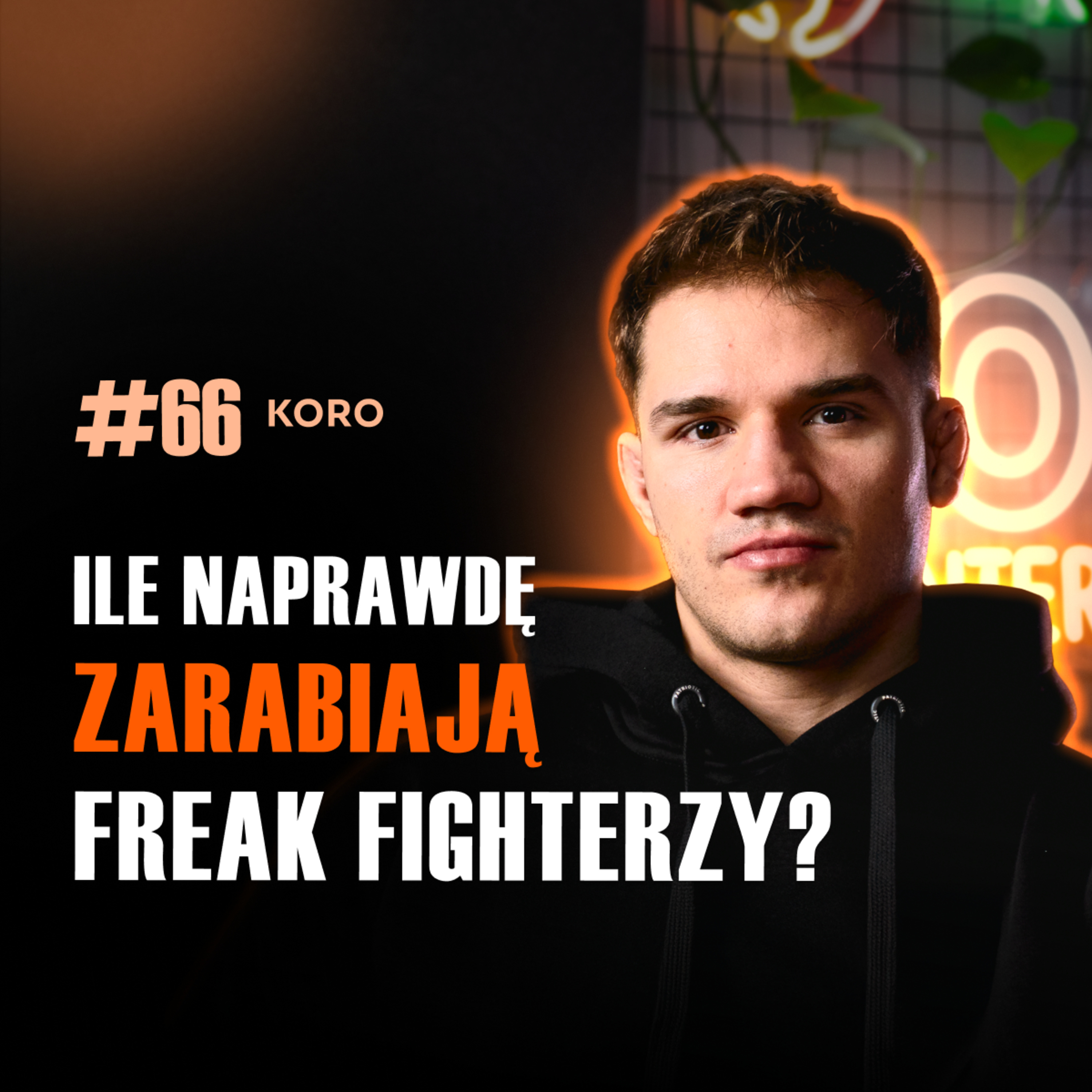 #66 Freak Fighty się KOŃCZĄ? Koro ujawnia patologie, kulisy i spadające stawki! | Koro episode artwork