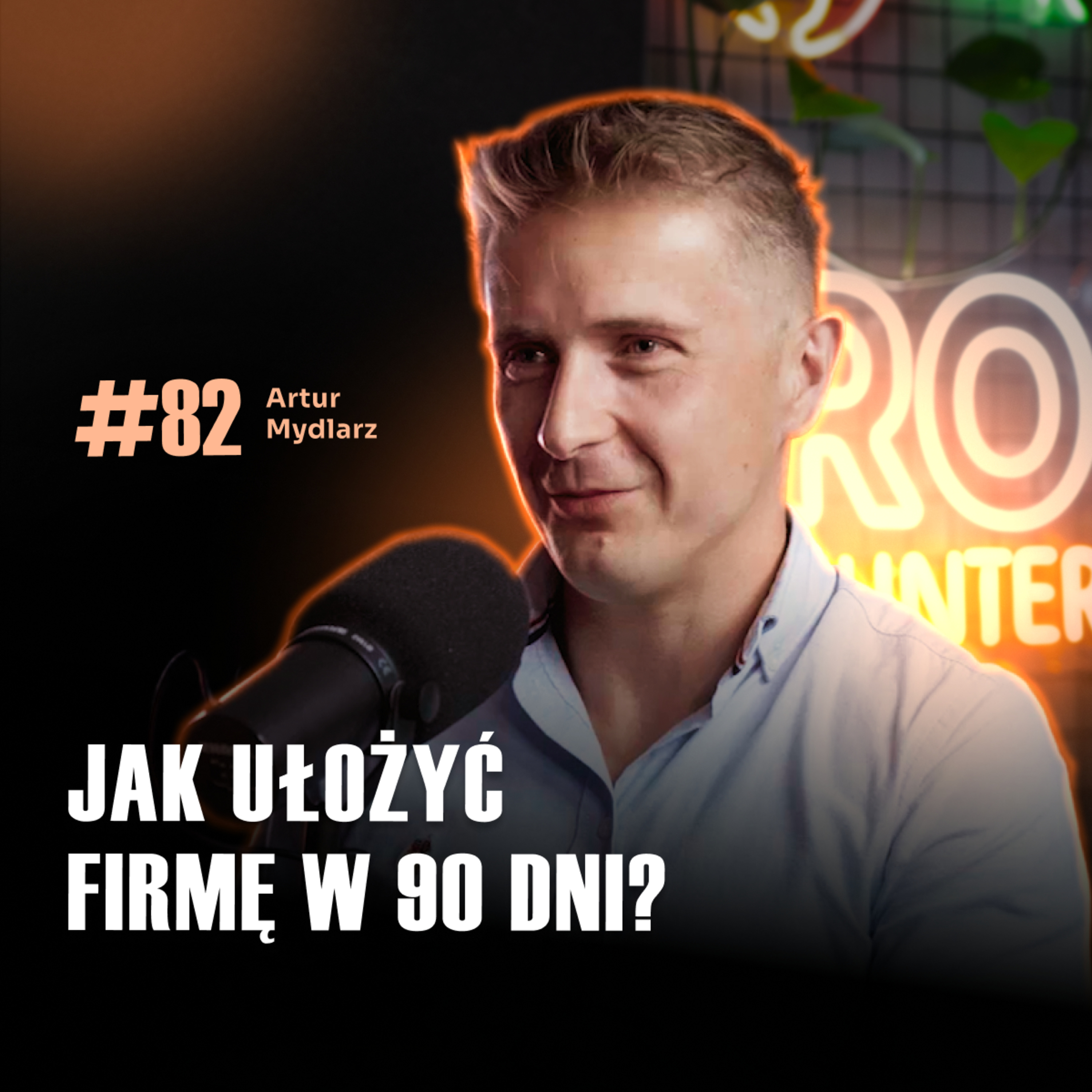 #83 Od chaosu w Twojej firmie do procesów w 3 miesiące –to działa u każdego. Krok po kroku Artur Mydlarz episode artwork