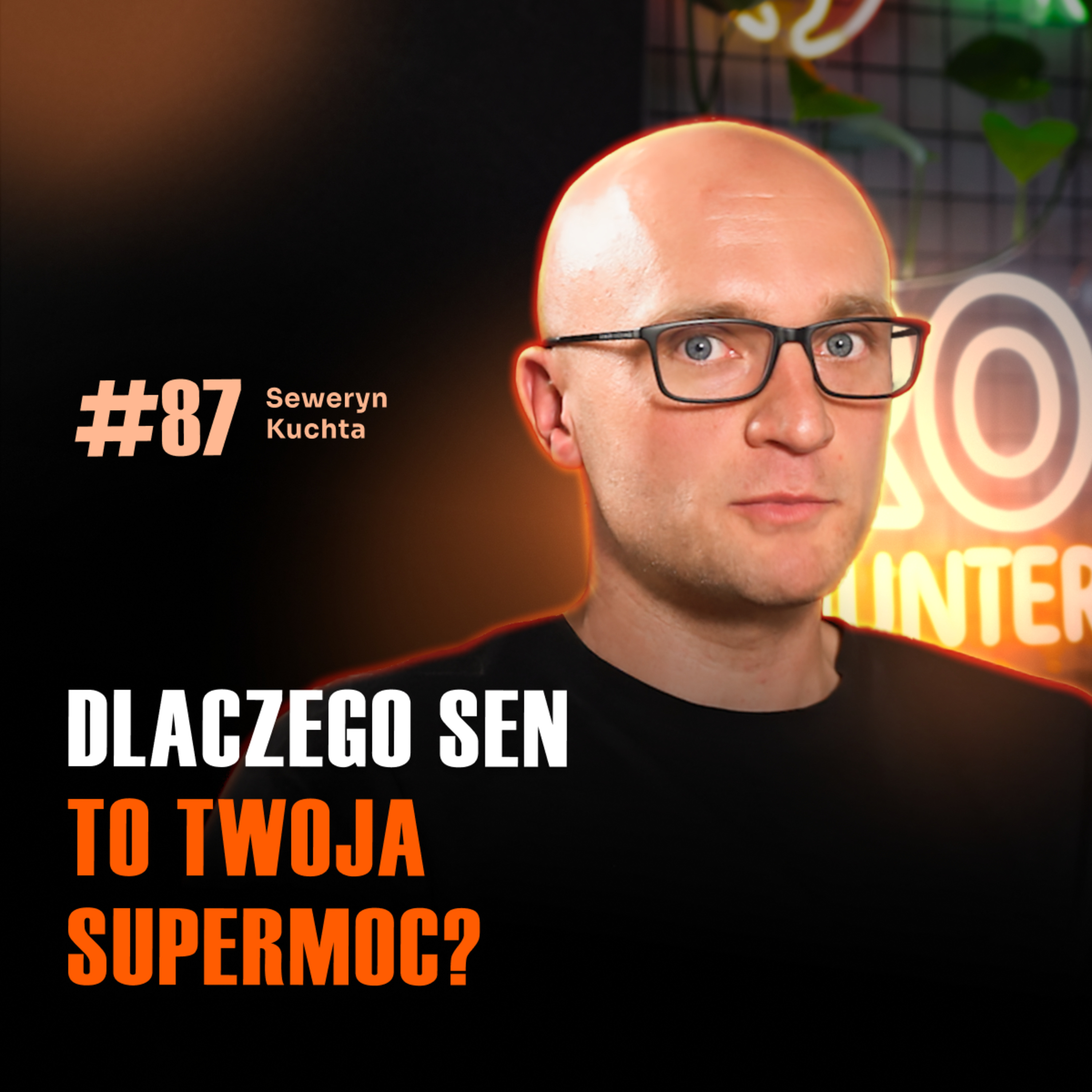 #87 Dlaczego brak snu niszczy Twój biznes i zdrowie? Seweryn Kuchta Senpo episode artwork