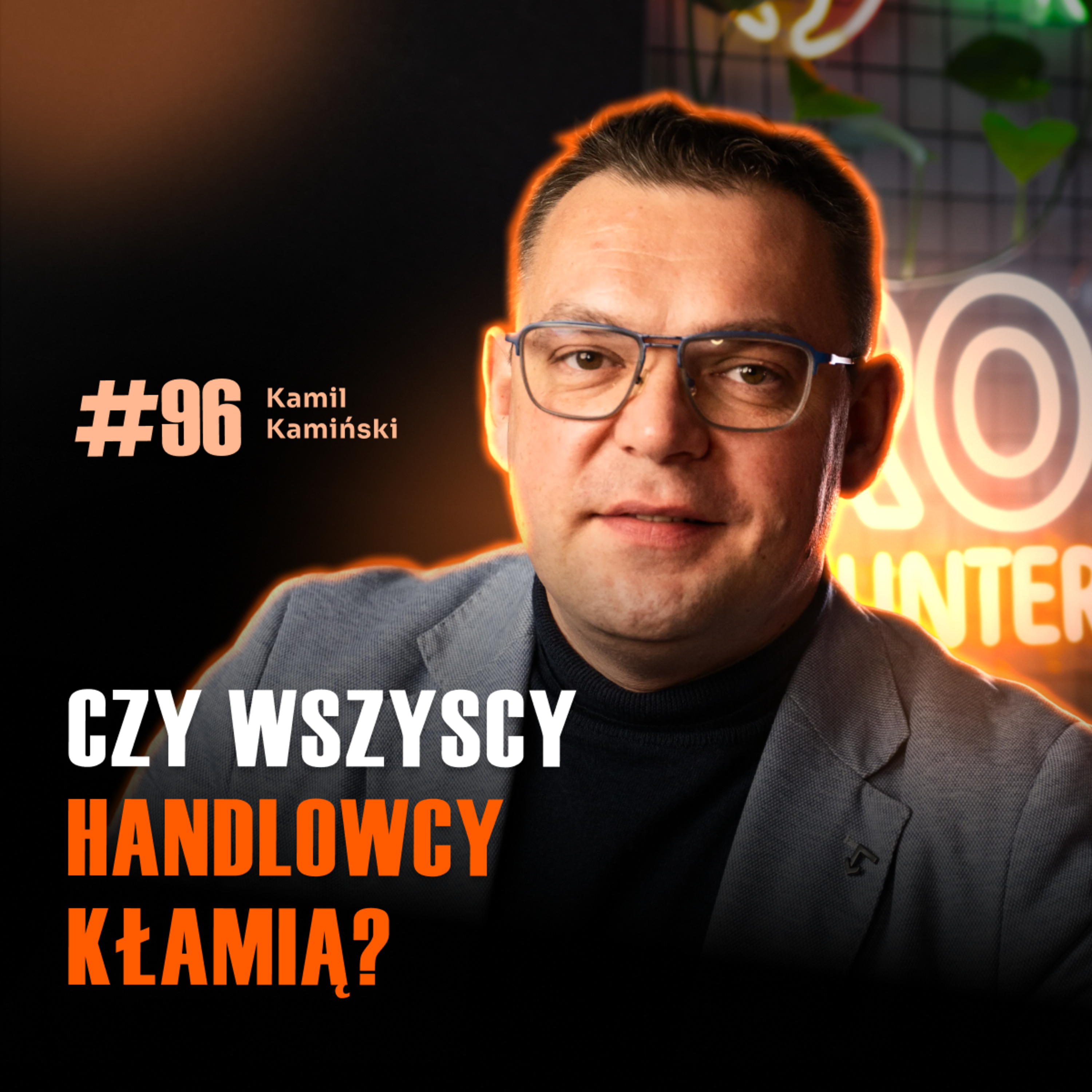 #96 Dlaczego 90% firm w Polsce upada? Handlowiec z 30 lat mówi bez cenzury! Kamil Kamiński episode artwork