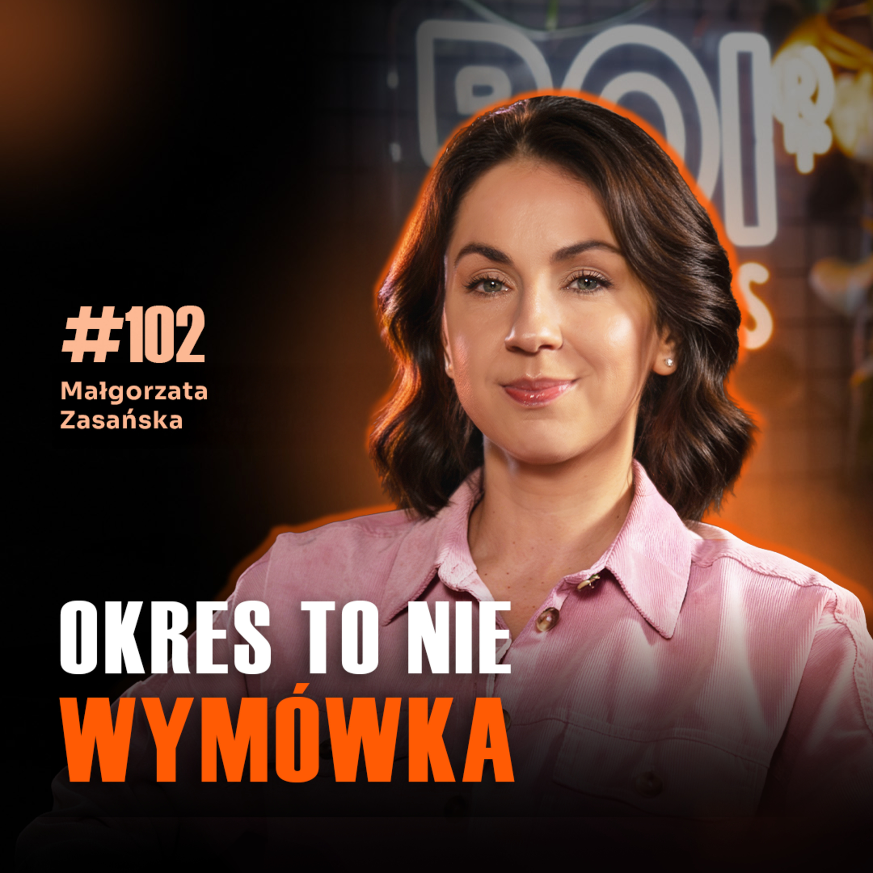 #102 Dlaczego kobiety płacą zdrowiem za „bycie zawsze w formie” Małgorzata Zasańska episode artwork
