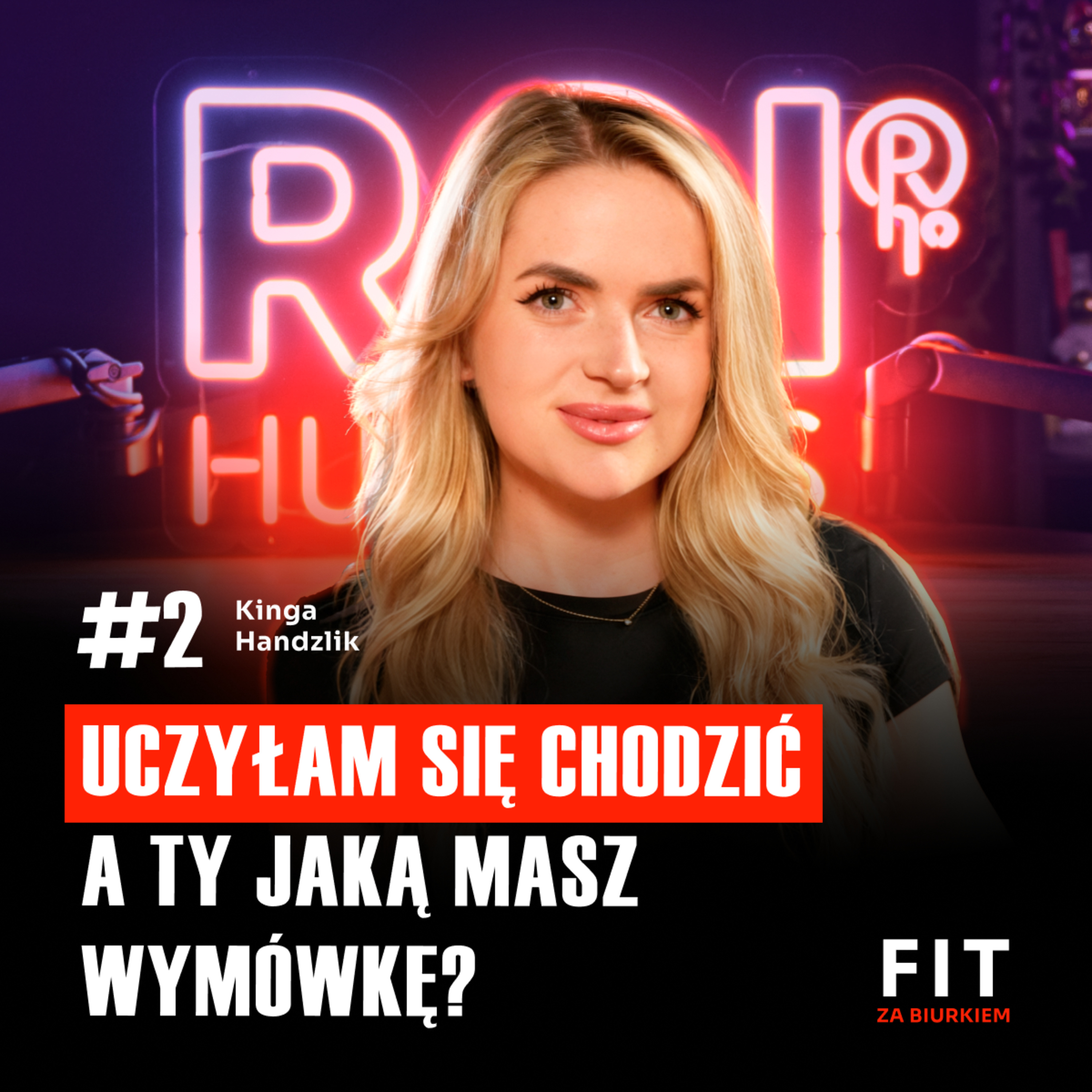 FIT #02 Bieganie po kontuzji. Jak trenować bez czucia w nodze? Kinga Handzlik episode artwork