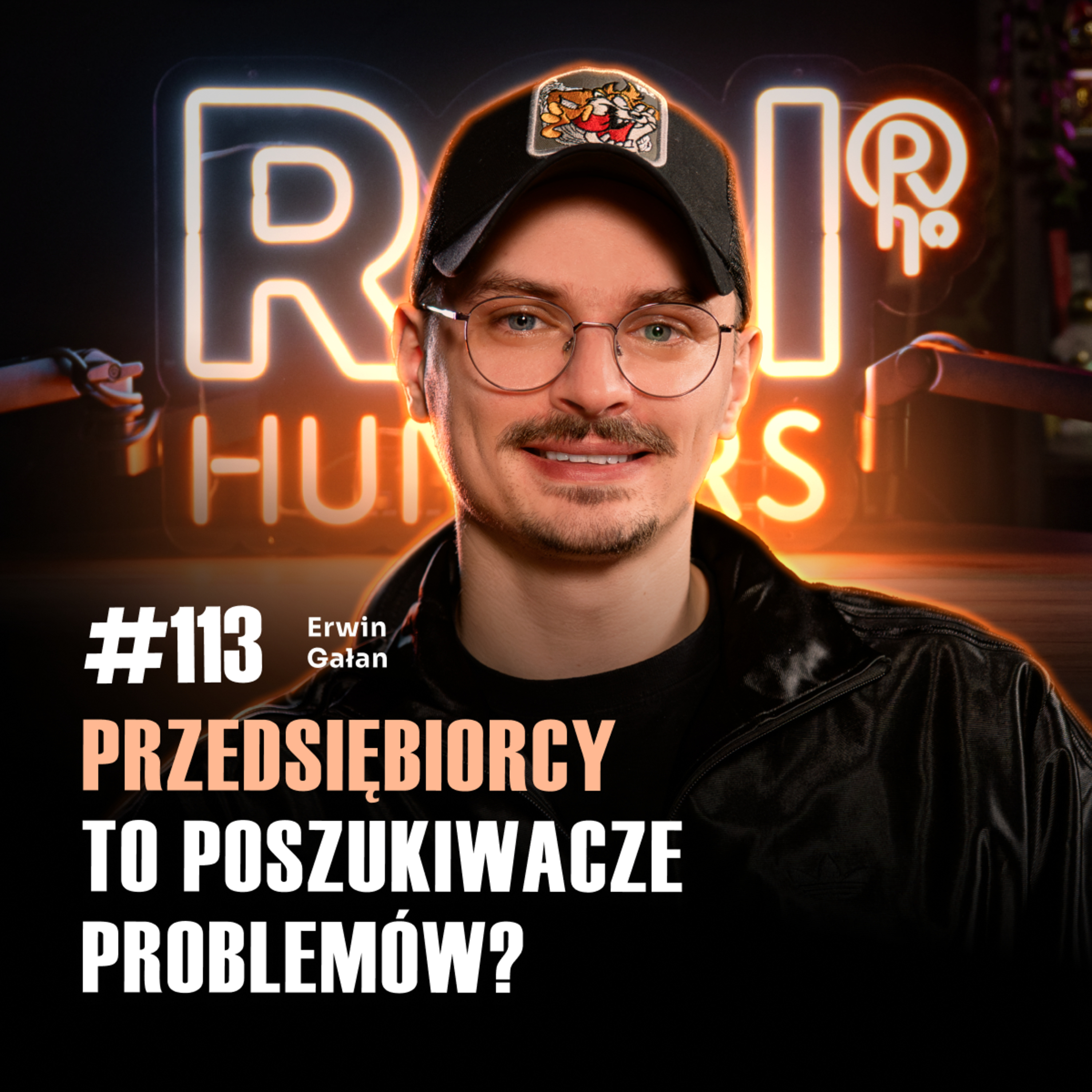 #113 Dlaczego przedsiębiorcy ciągle szukają problemów zamiast spokoju? Erwin Gałan episode artwork