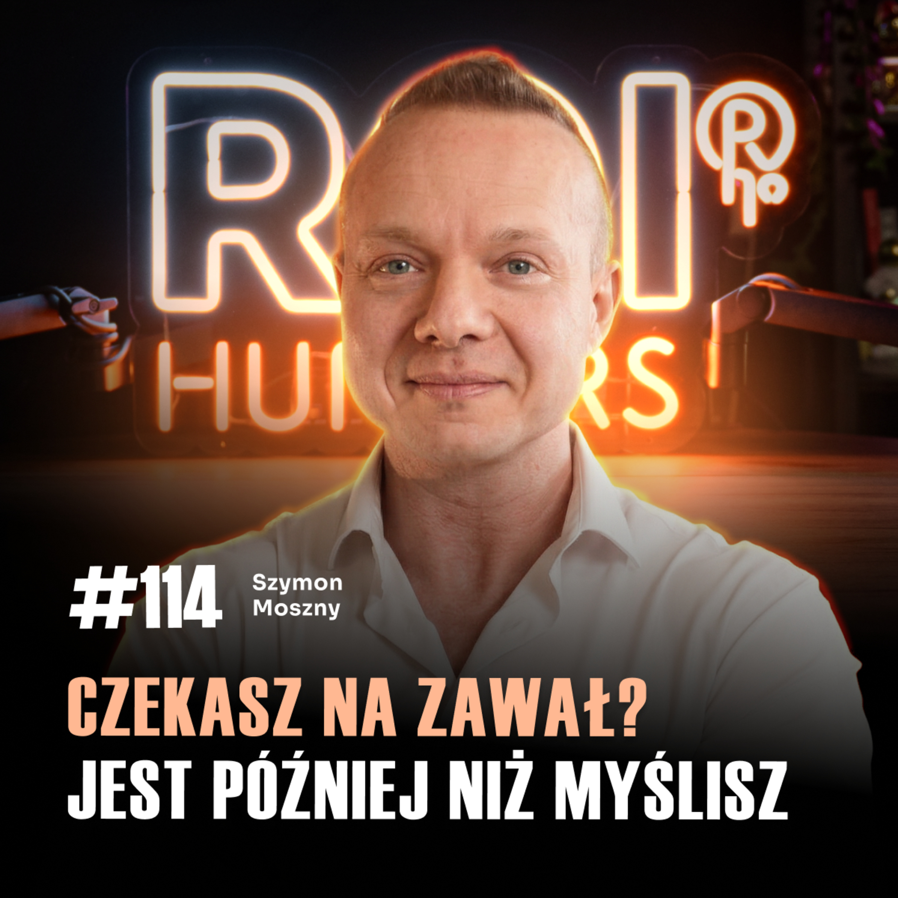 #114 Dlaczego przedsiębiorcy najczęściej ogarniają zdrowie dopiero, gdy jest za późno? Szymon Moszny episode artwork