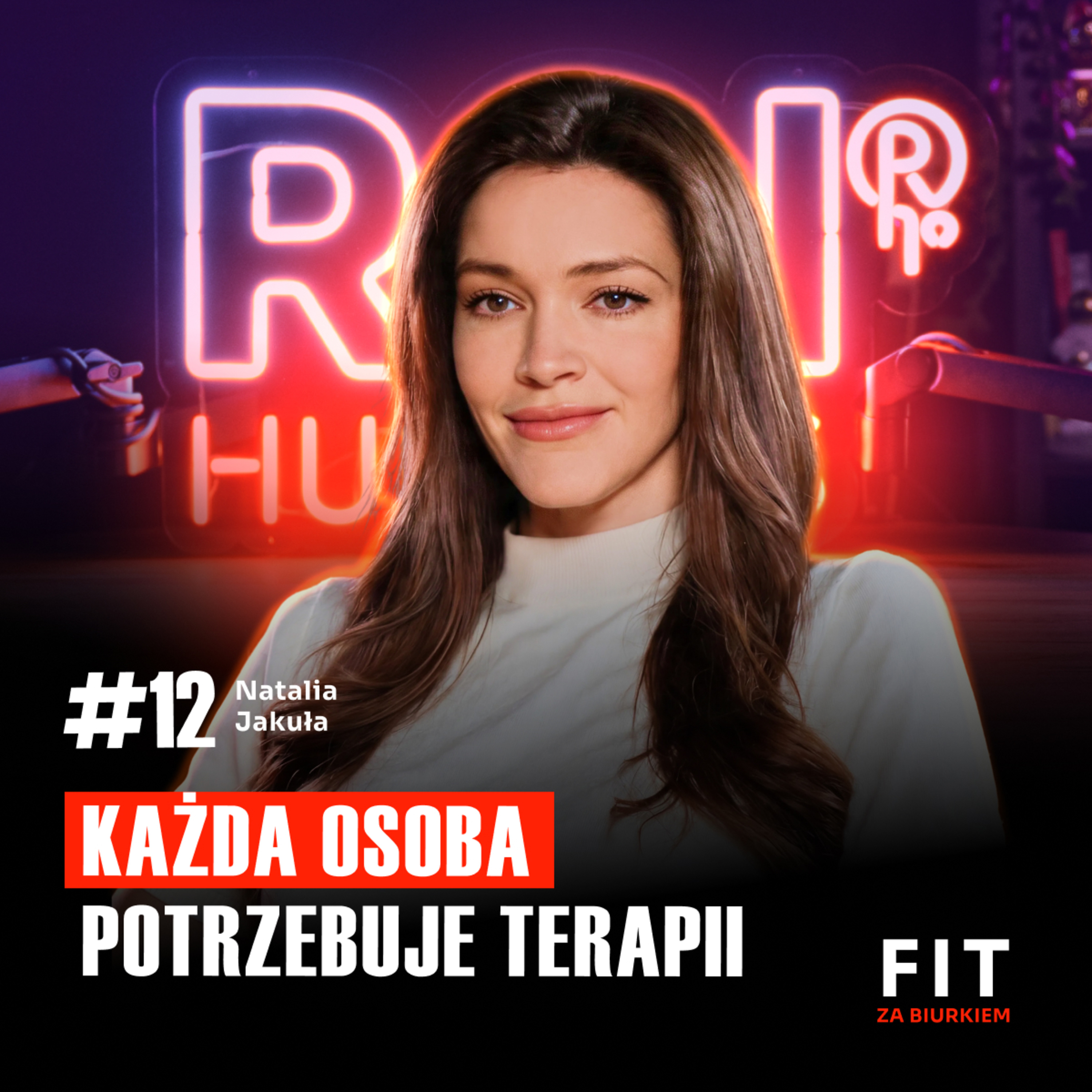FIT #12 Czy „zdrowy” tryb życia SABOTUJE Twoją głowę zamiast ją naprawiać? | Natalia Jakuła episode artwork
