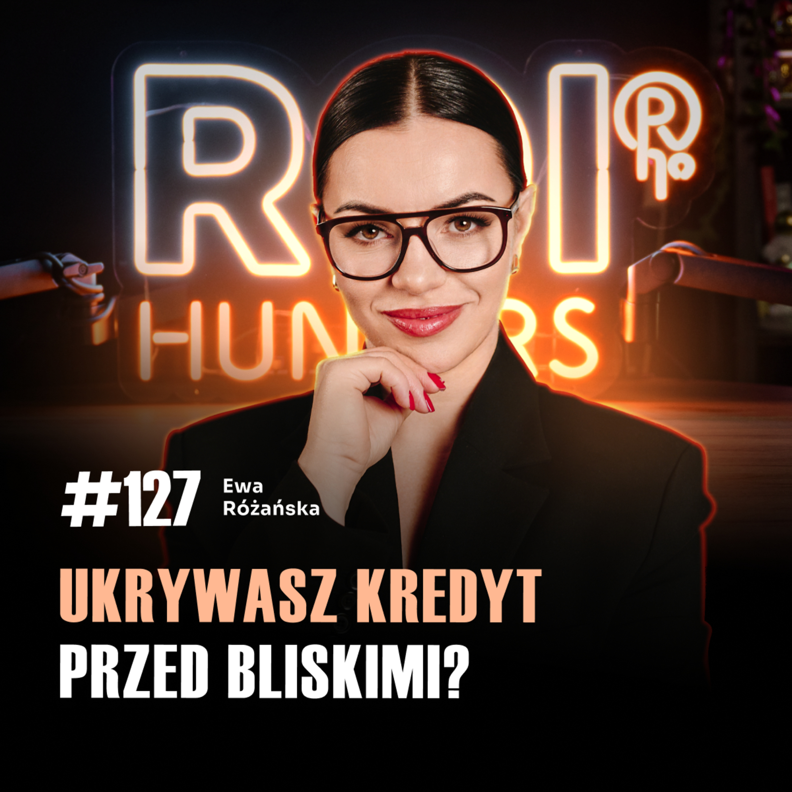 #127 Dlaczego rata kredytu to nie wszystko, co musisz sprawdzić | Ewa Różańska episode artwork