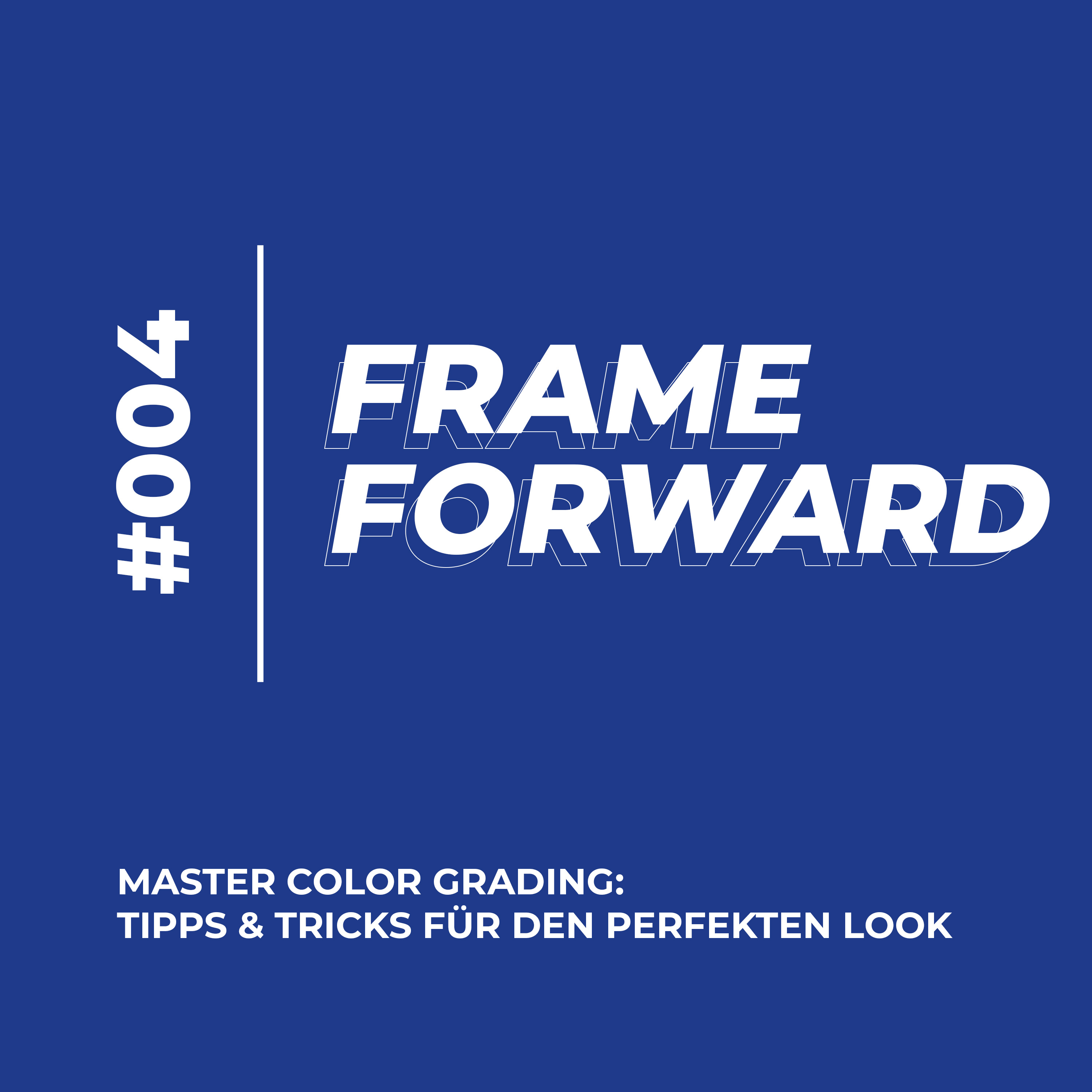 Master Color Grading: Tipps & Tricks für den perfekten Look episode artwork