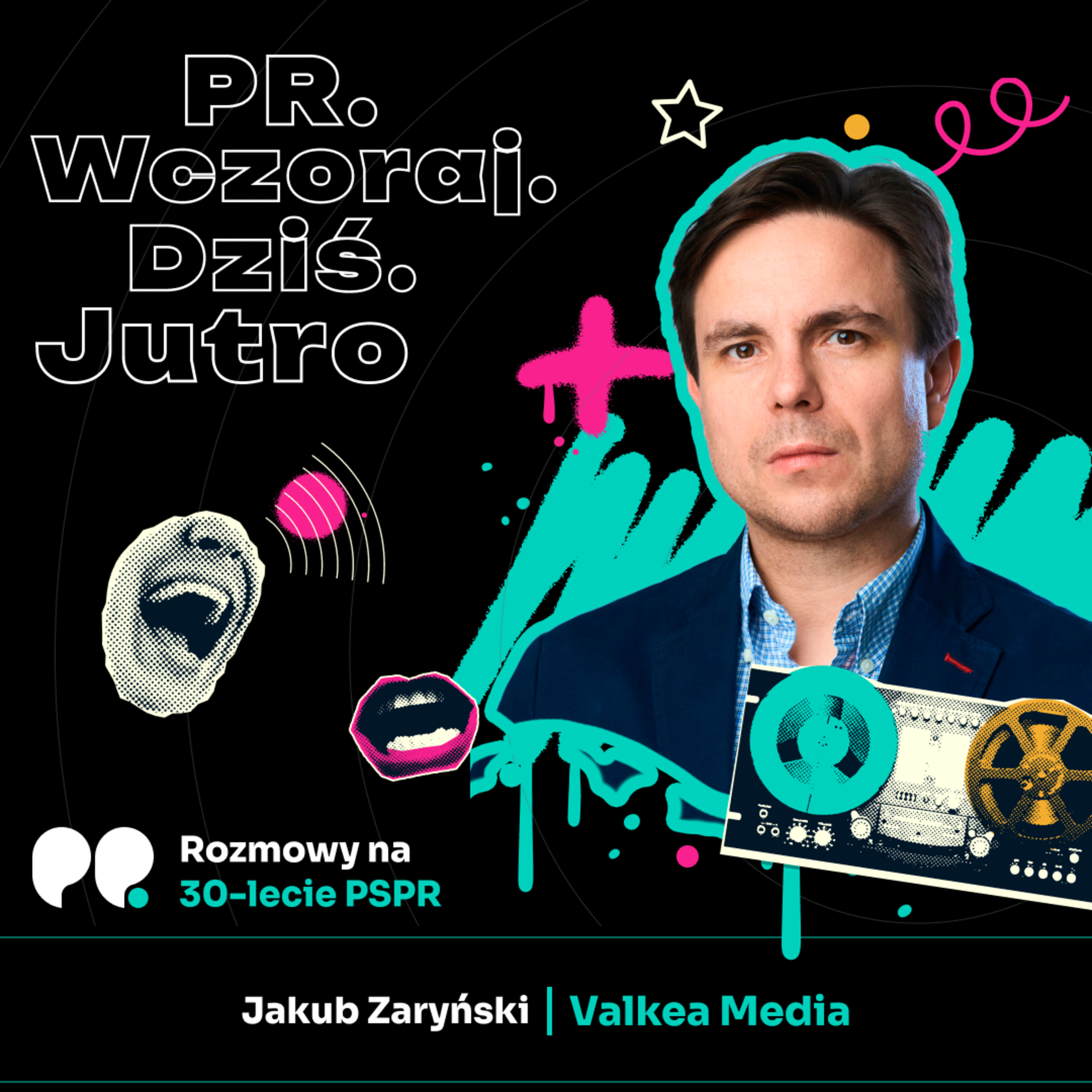PR. Wczoraj. Dziś. Jutro.