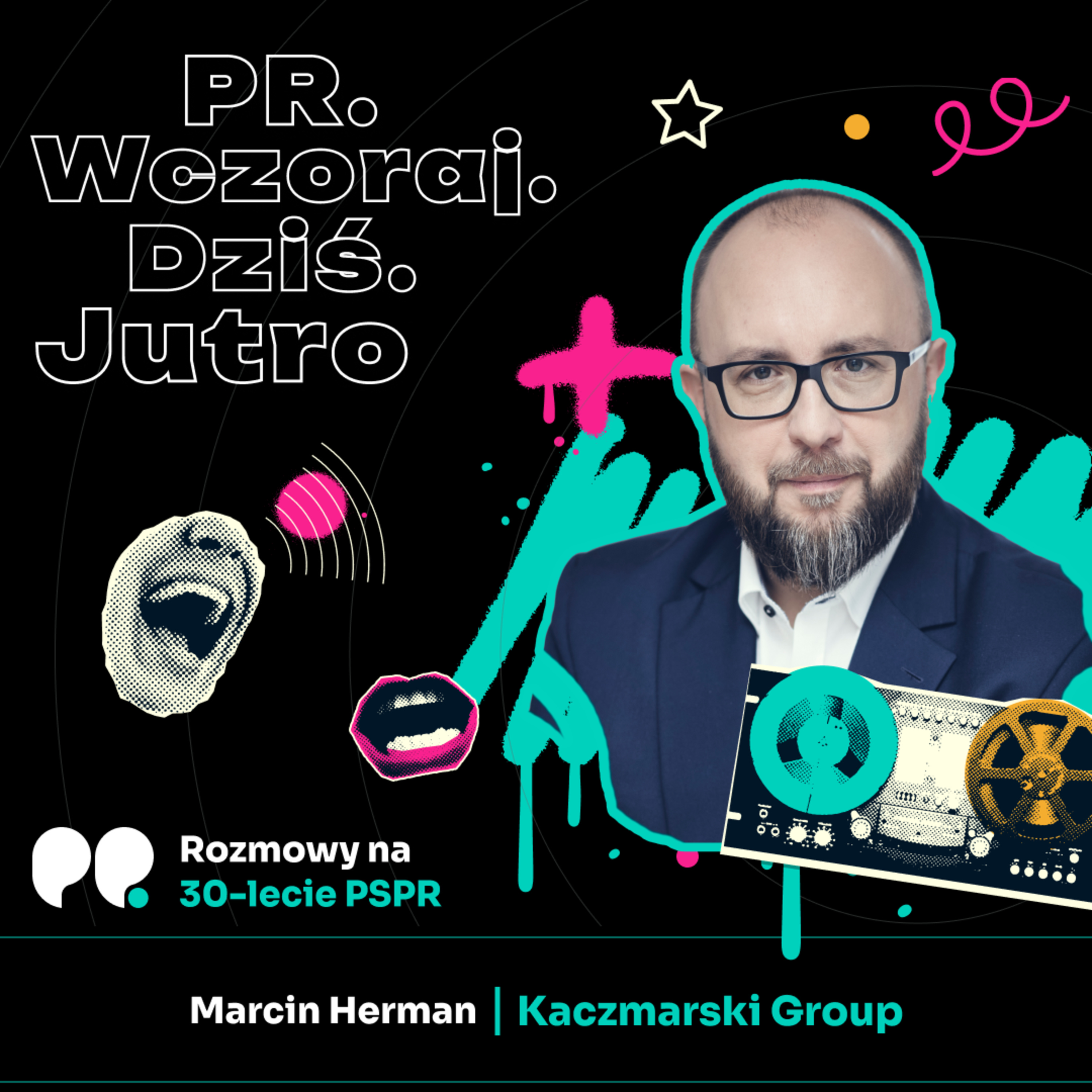 PR. Wczoraj. Dziś. Jutro.
