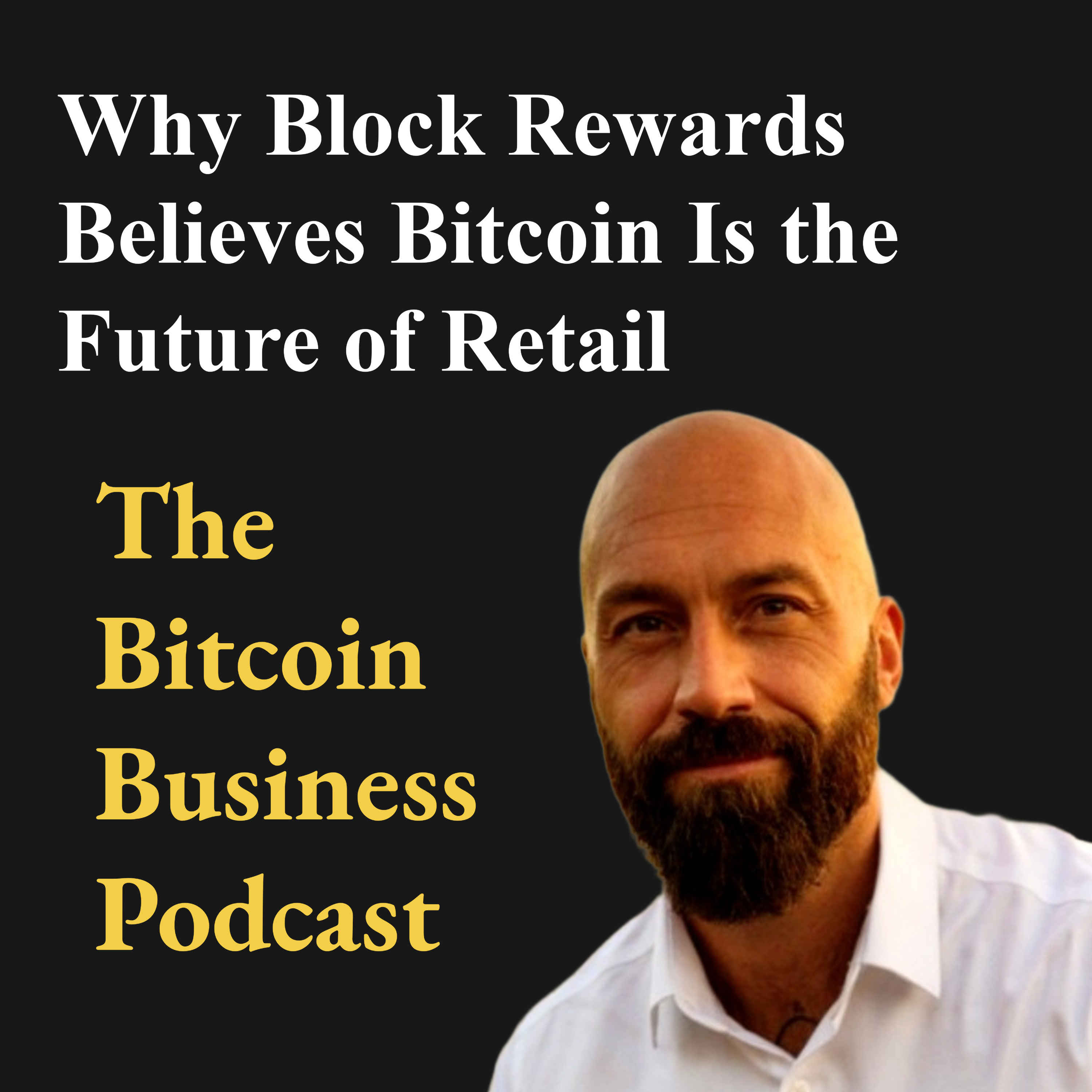 The Bitcoin Business Podcast