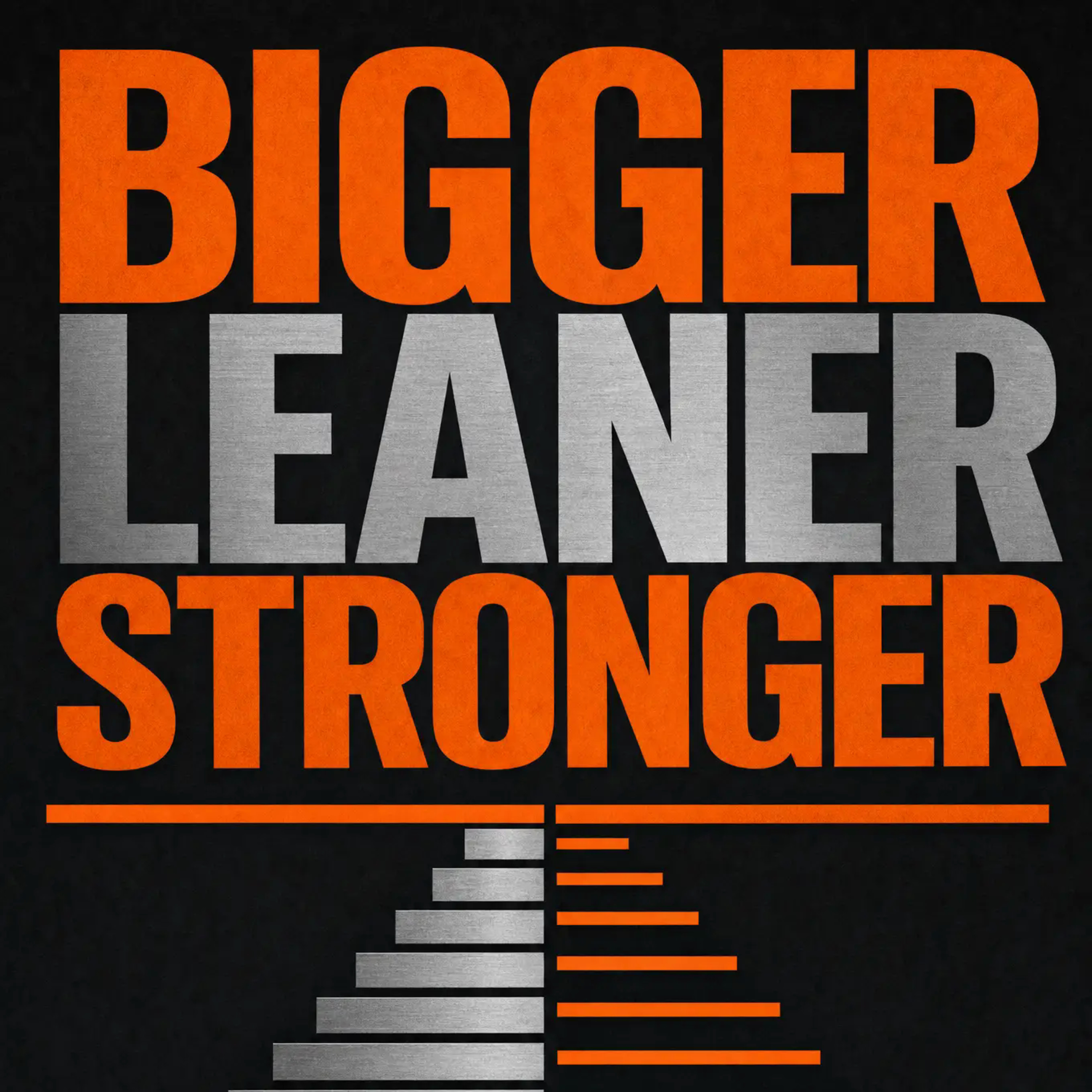 Bigger Leaner Stronger