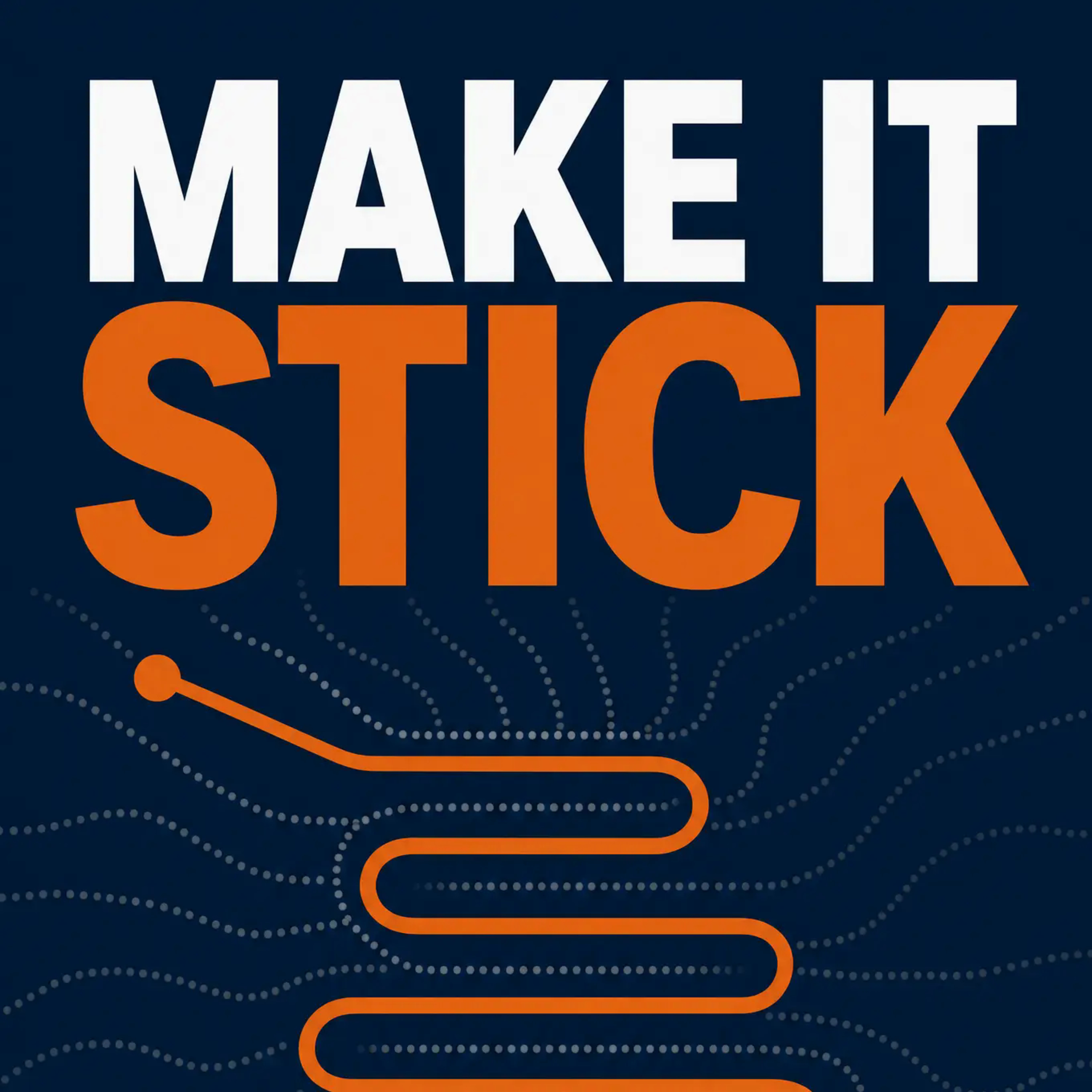 Make It Stick