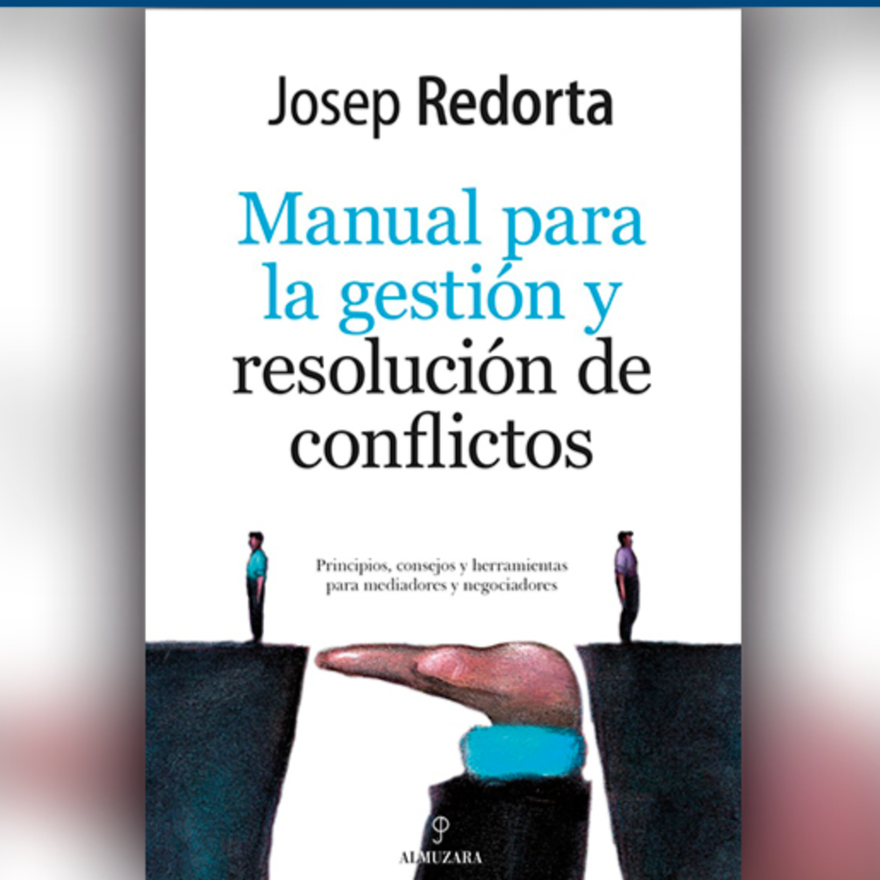Los conflictos no desaparecen: la habilidad que todo líder debe dominar | Reseña de Josep Redorta episode artwork