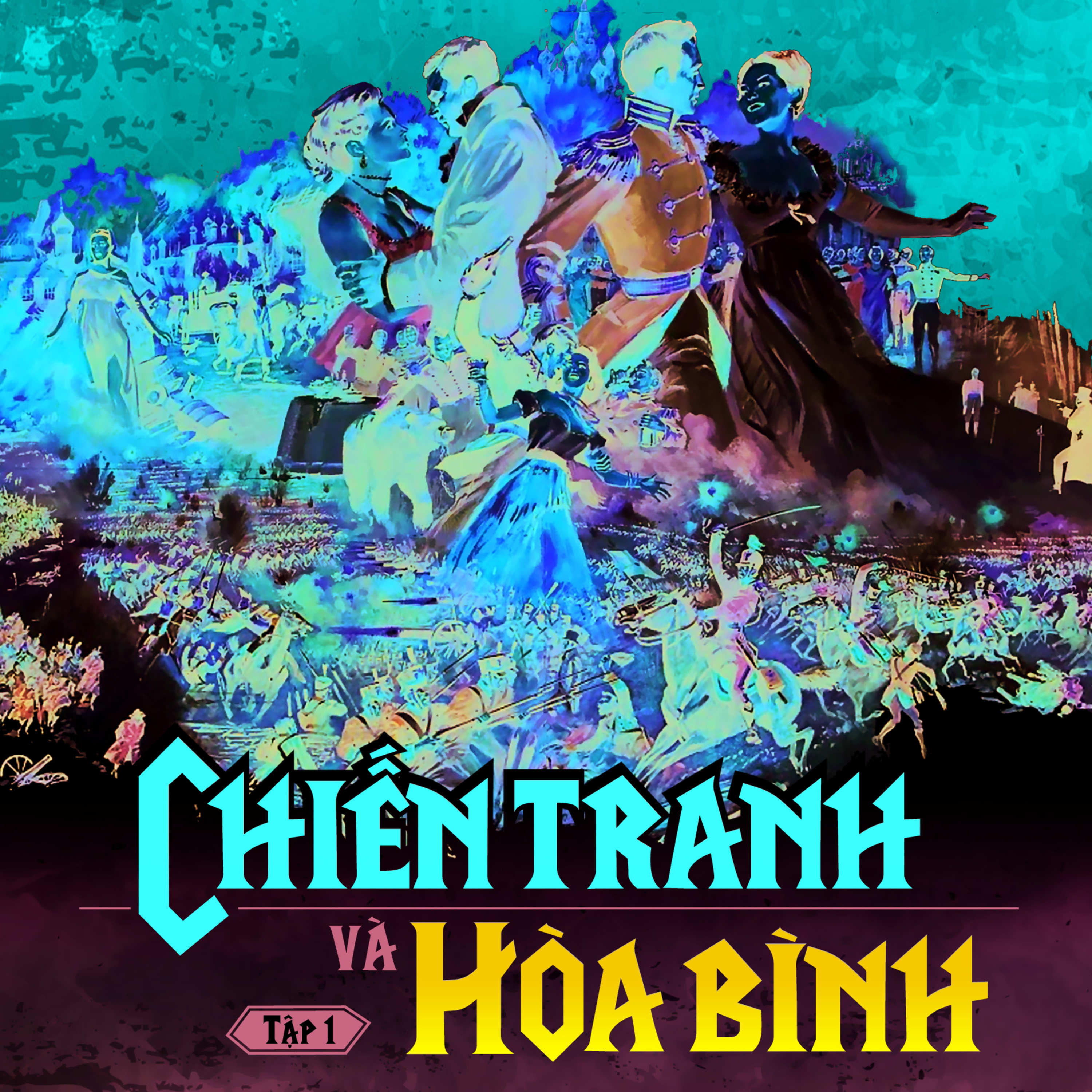CHIẾN TRANH VÀ HÒA BÌNH | CHƯƠNG 7 episode artwork