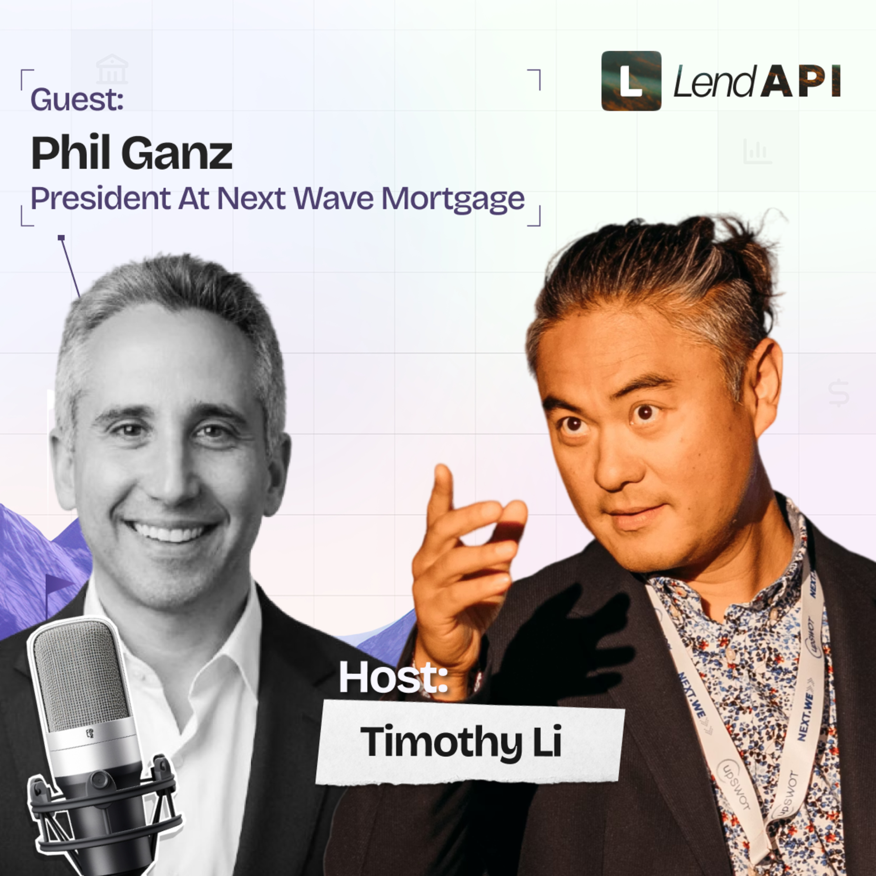 LendAPI Partner Podcast with Phil Ganz, President at Next Wave Mortgage