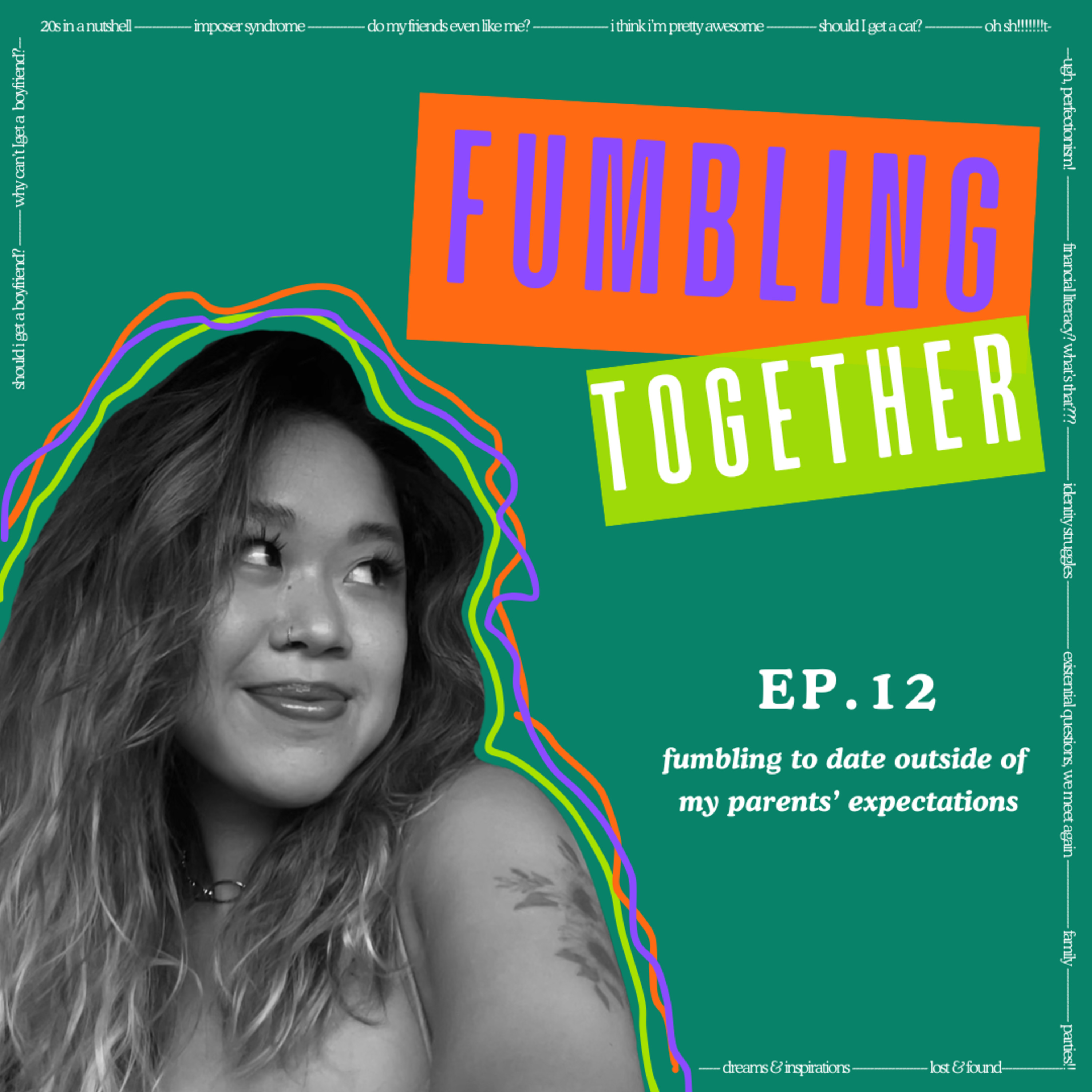 fumbling to date outside of my parents' expectations  episode artwork