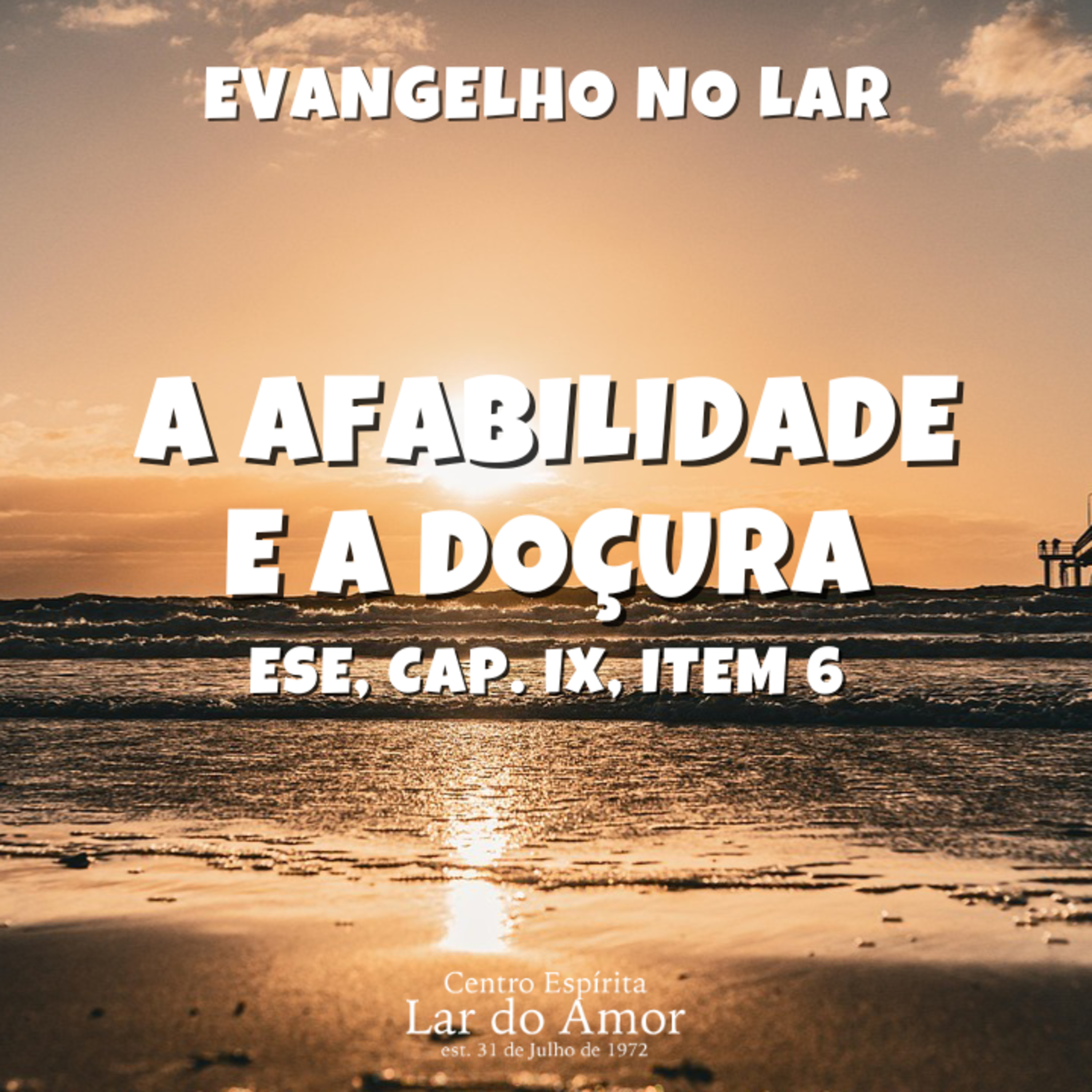 Evangelho no Lar - A afabilidade e a doçura - ESE, cap. IX, item 6 episode artwork