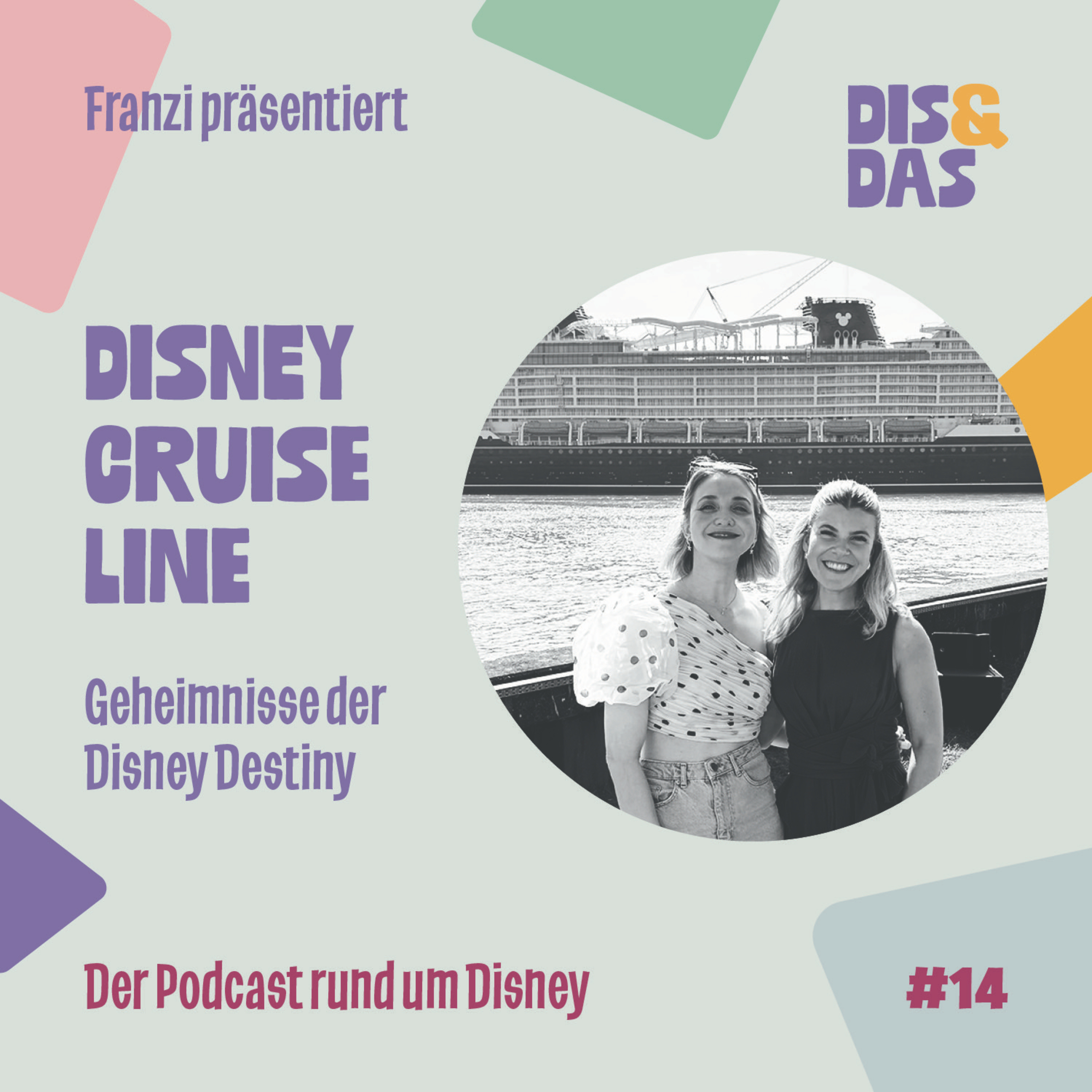 #14 Disney Cruise Line I Auf der Baustelle der Disney Destiny episode artwork