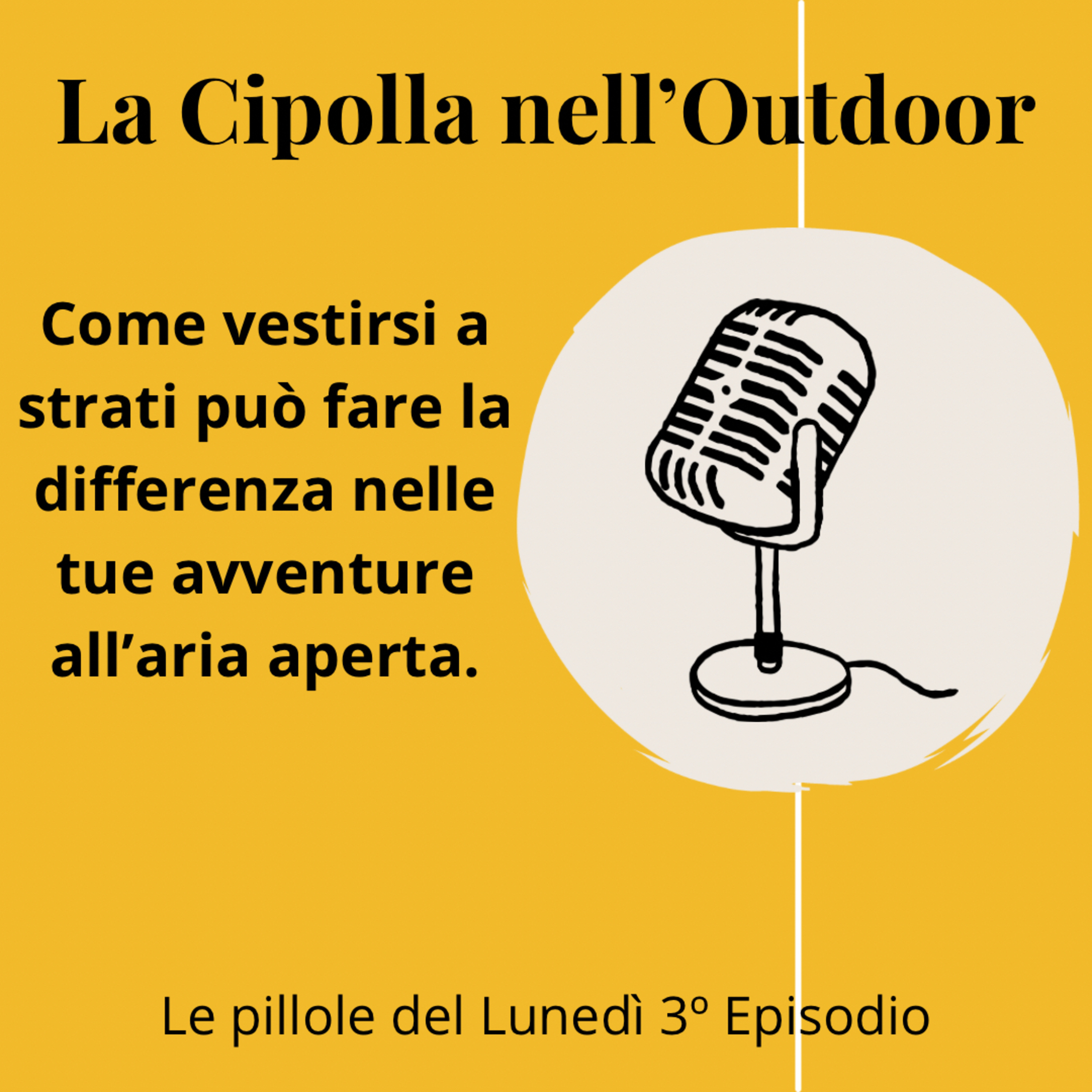 Vestirsi a cipolla: dritte per l'outdoor senza rischi.