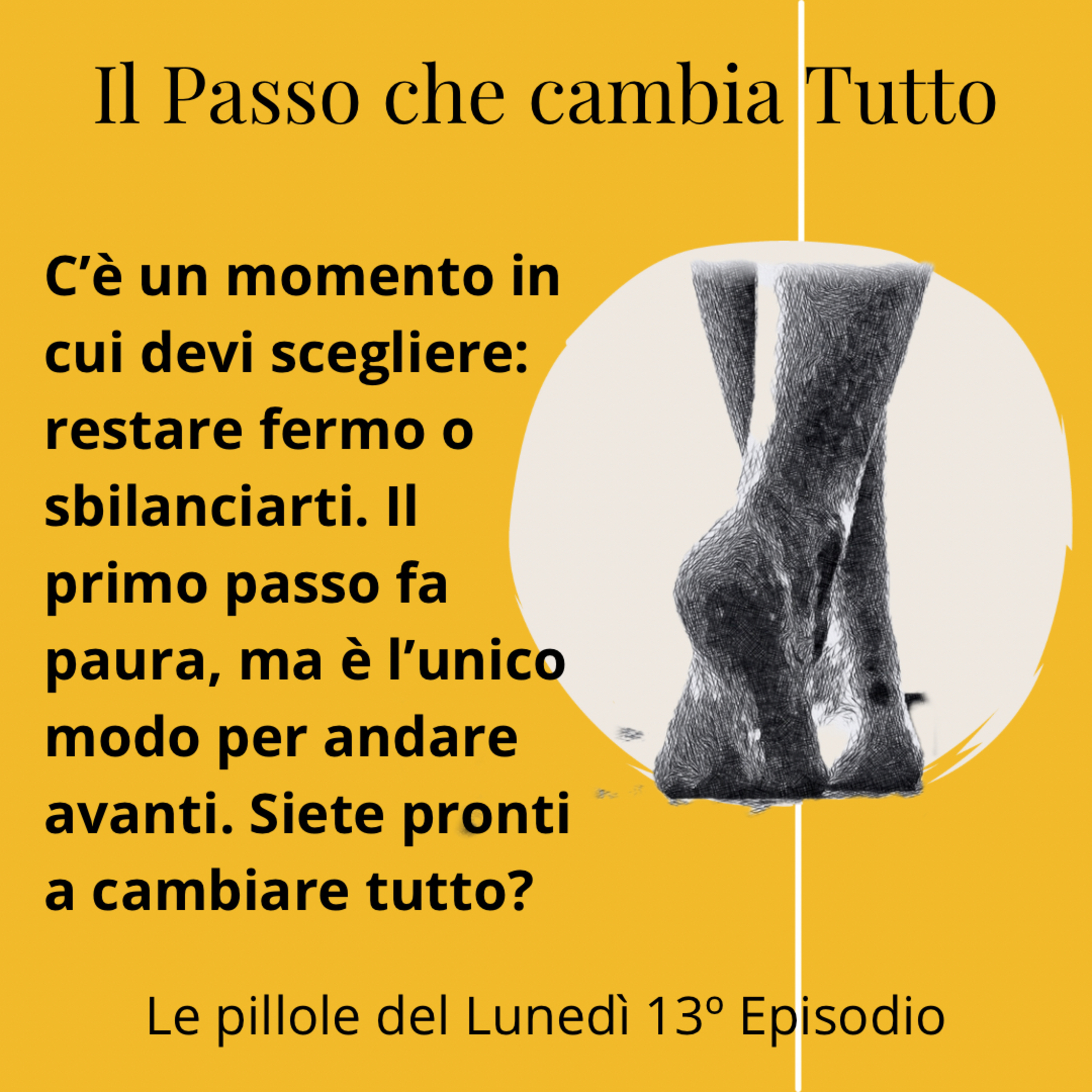 Il Passo che cambia Tutto