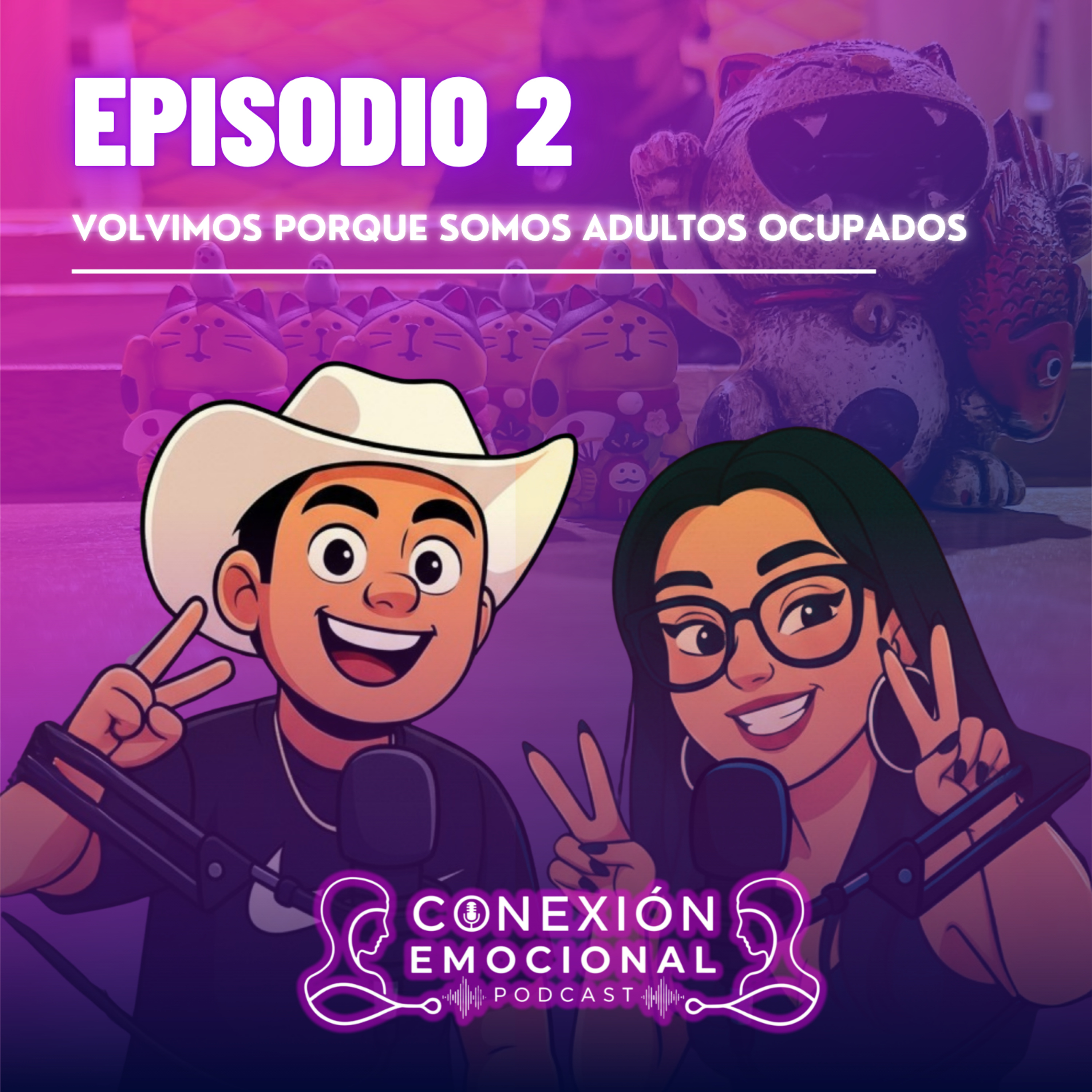 Conexión Emocional - Ep. 2 "Volvimos porque somos adultos ocupados"