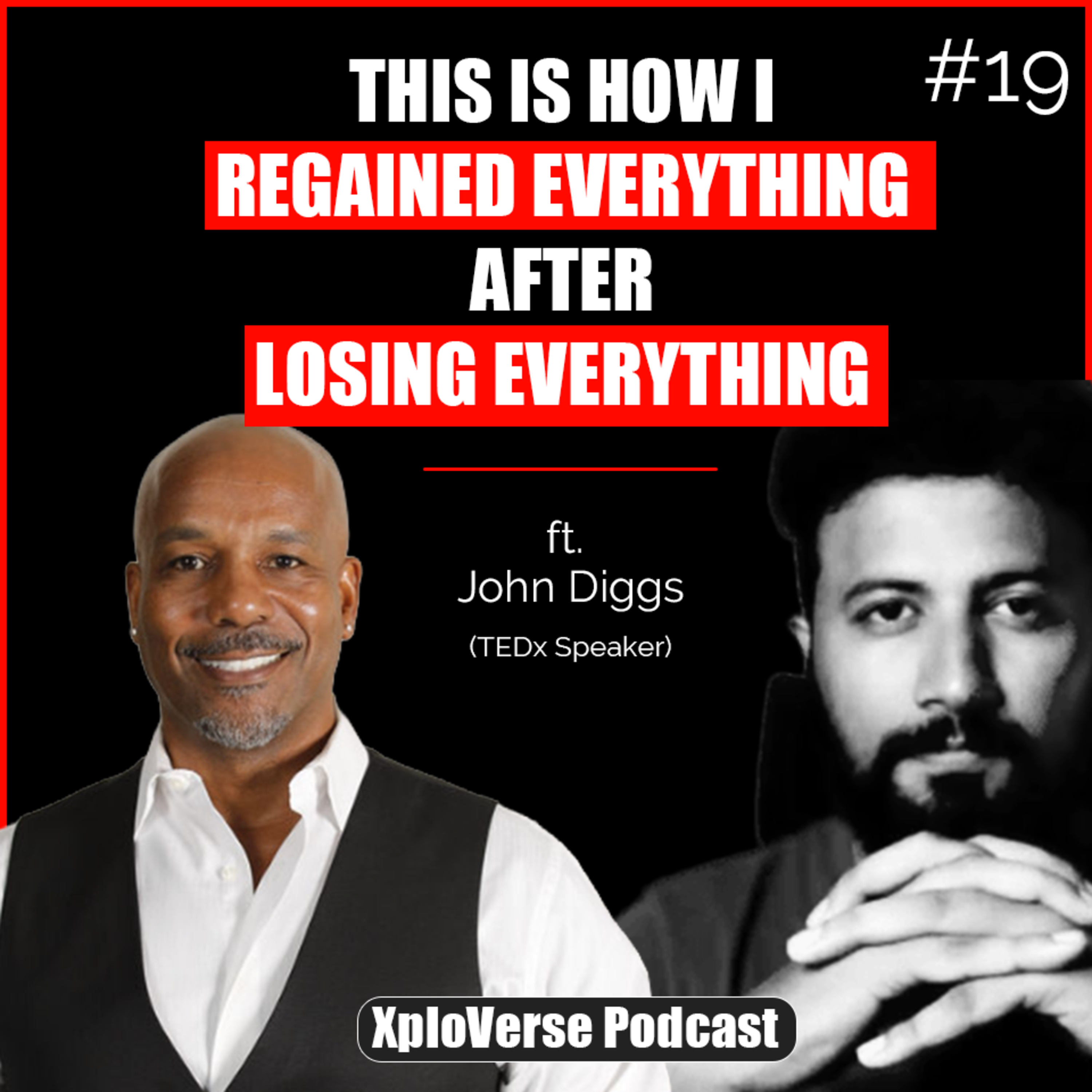 #19 – Mind Mapping for Self-actualization ft. John Diggs, TEDx Speaker | XploVerse Podcast