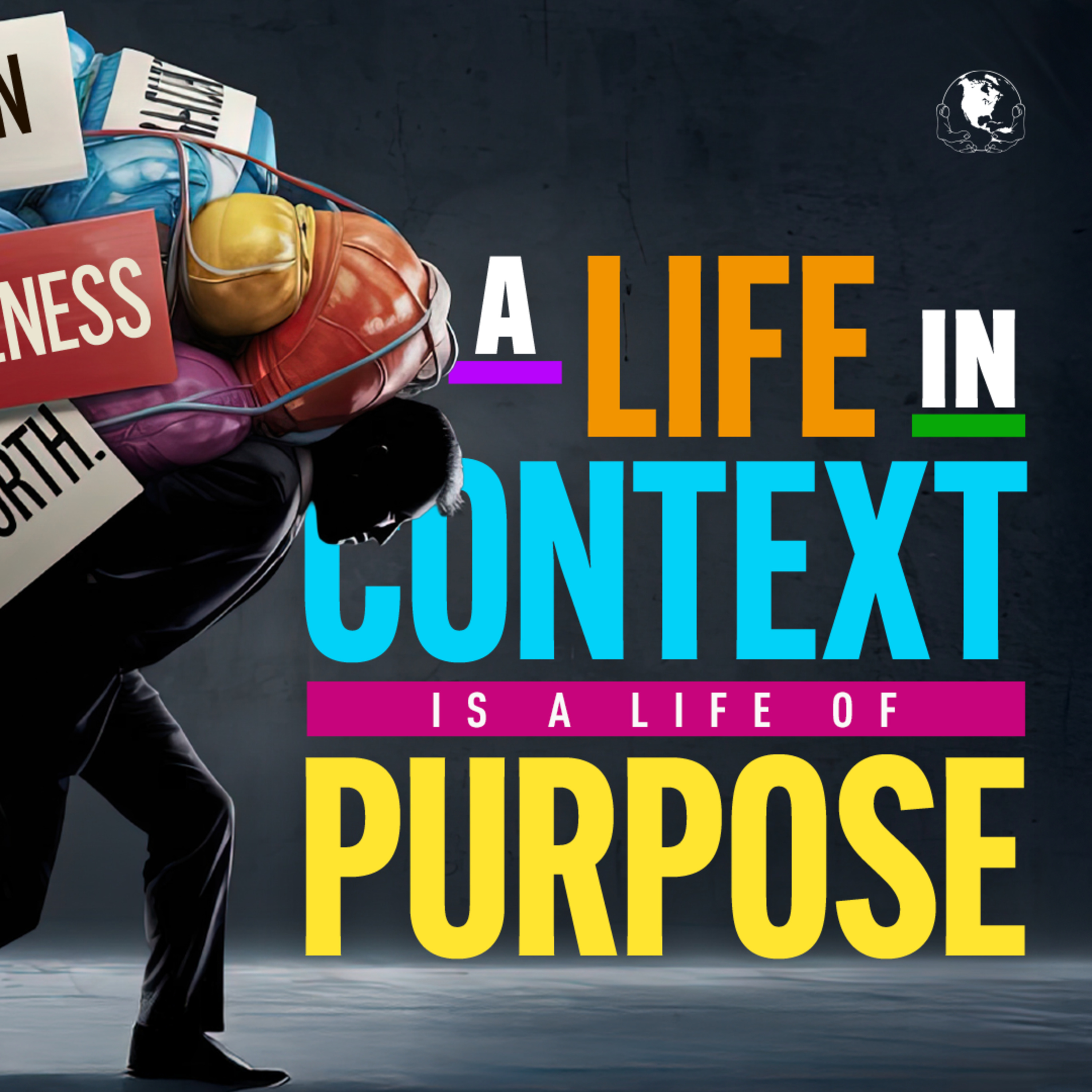 A Life In Context Is A Life Of Purpose | Minister Timothy Brown  episode artwork