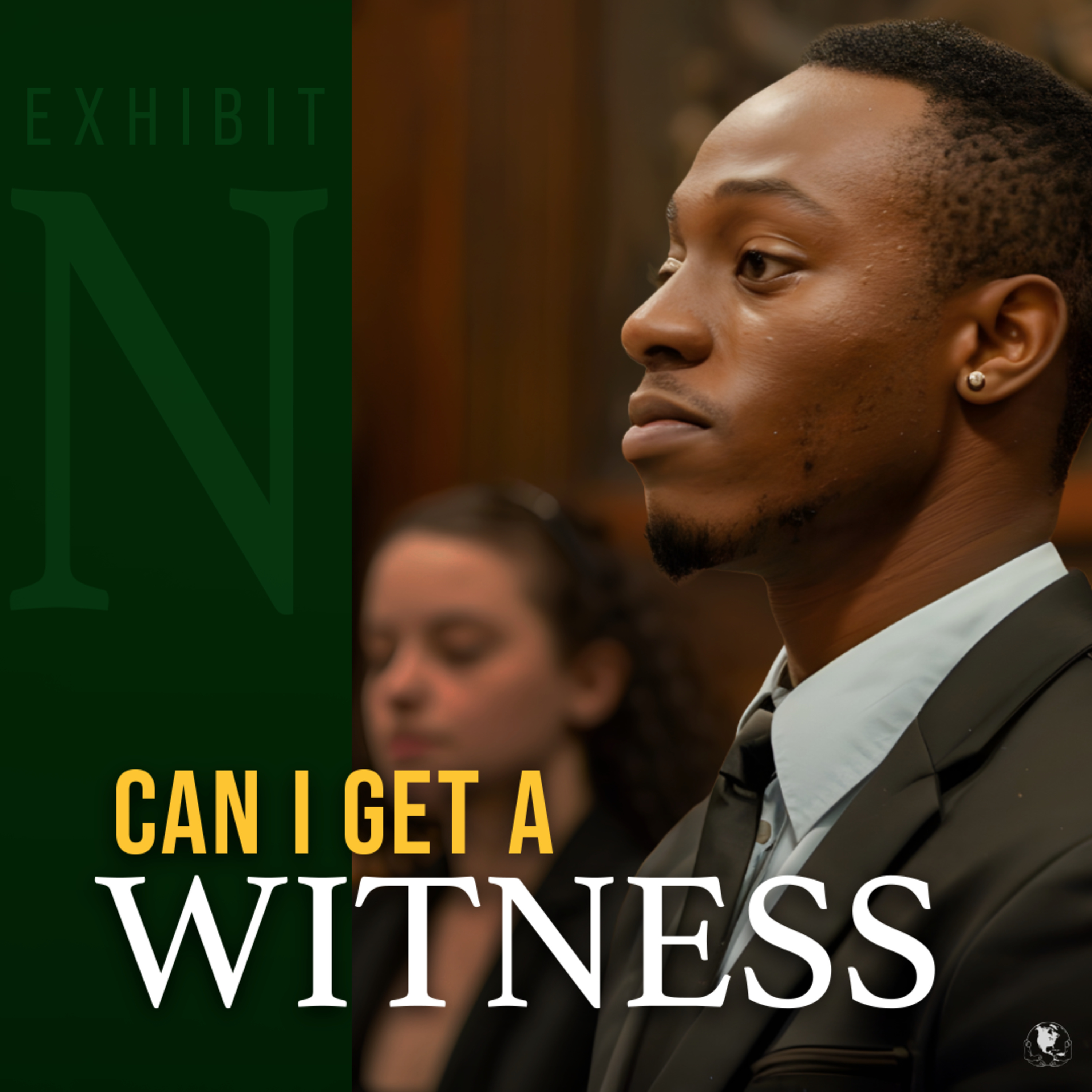 Can I Get A Witness - Exhibit N: Standing On Business| AP Armondoe Johnson episode artwork