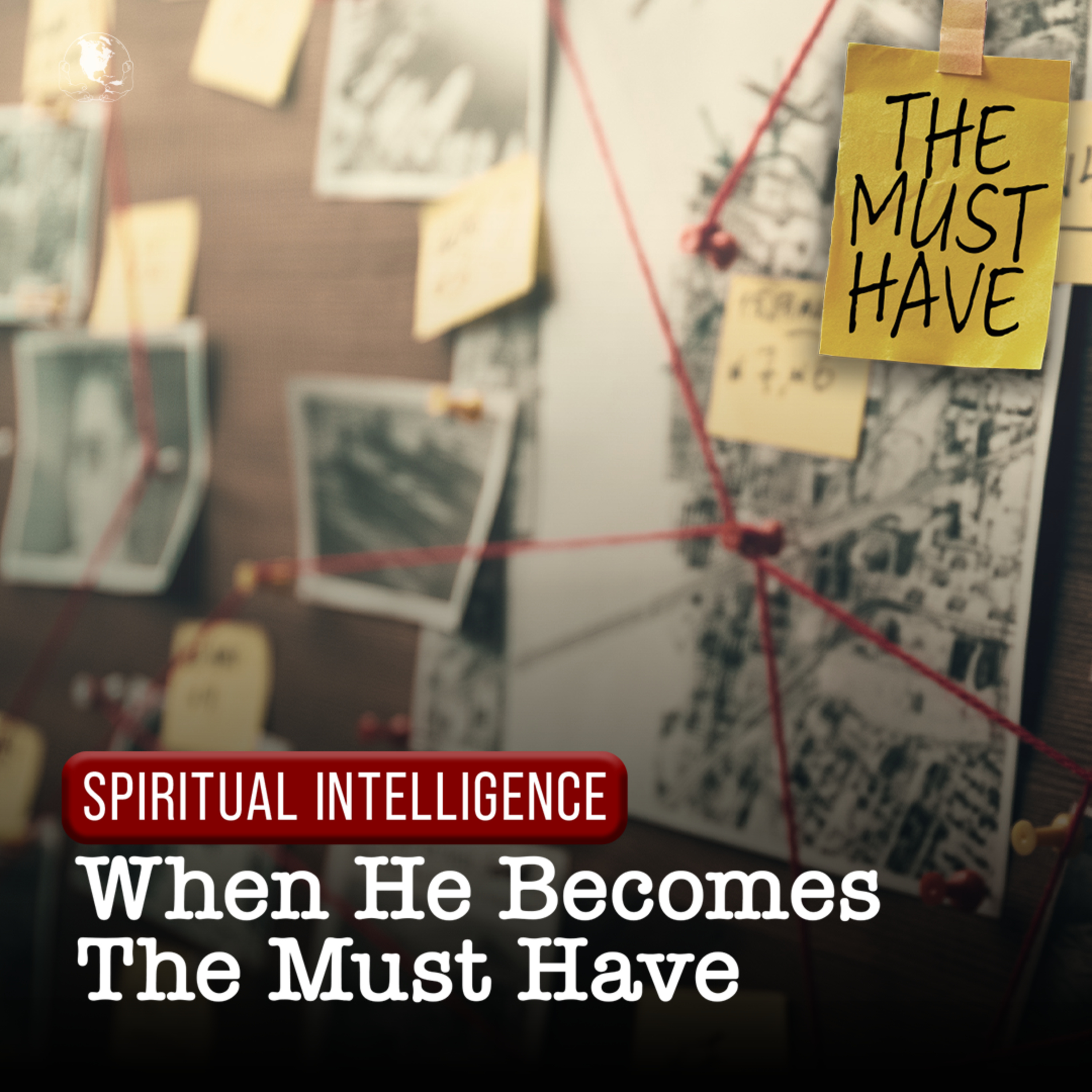 Spiritual Intelligence: When He Becomes The Must Have | Pastor YaQuis Shelley episode artwork