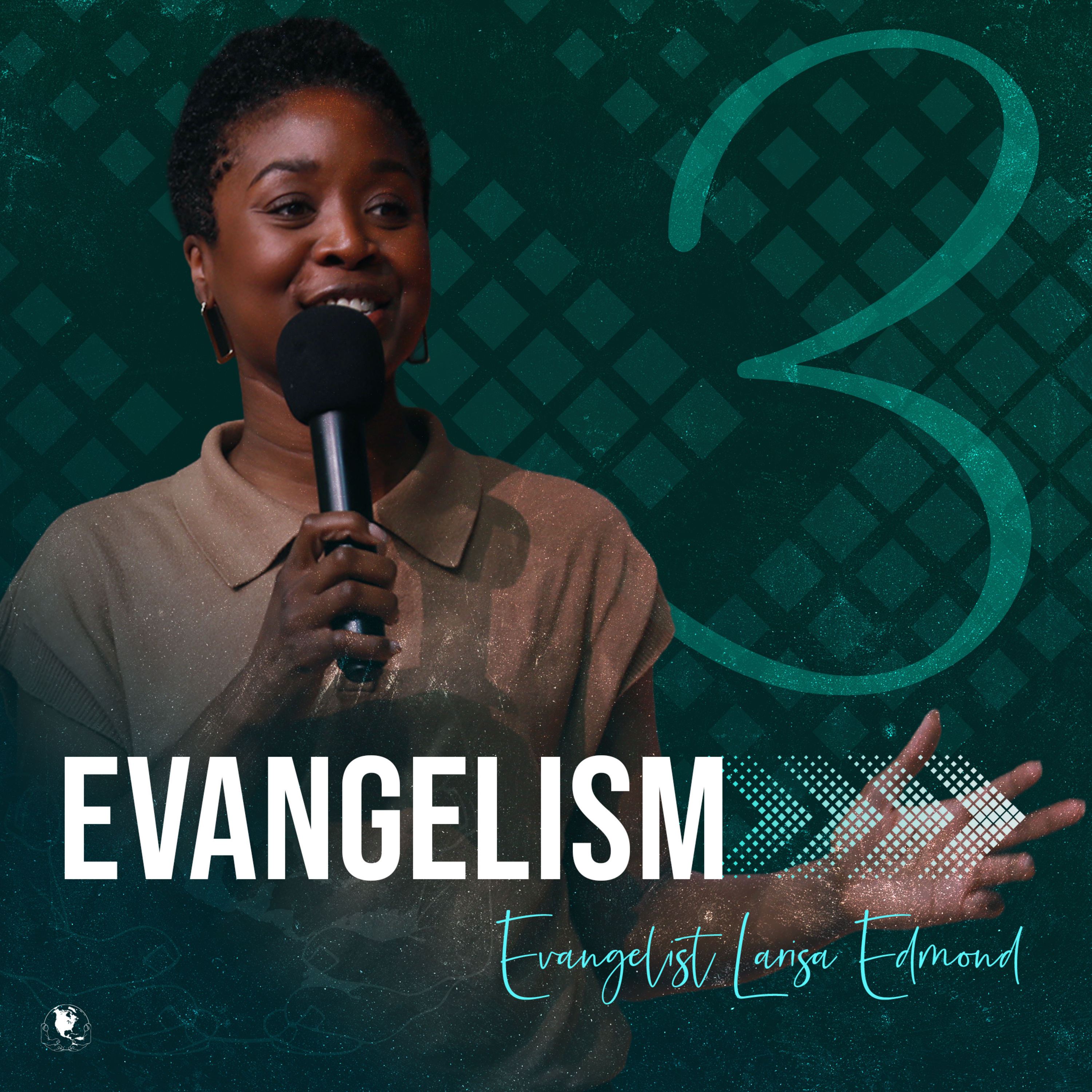 Evangelism, Part 3 | Evangelist Larisa Edmond episode artwork