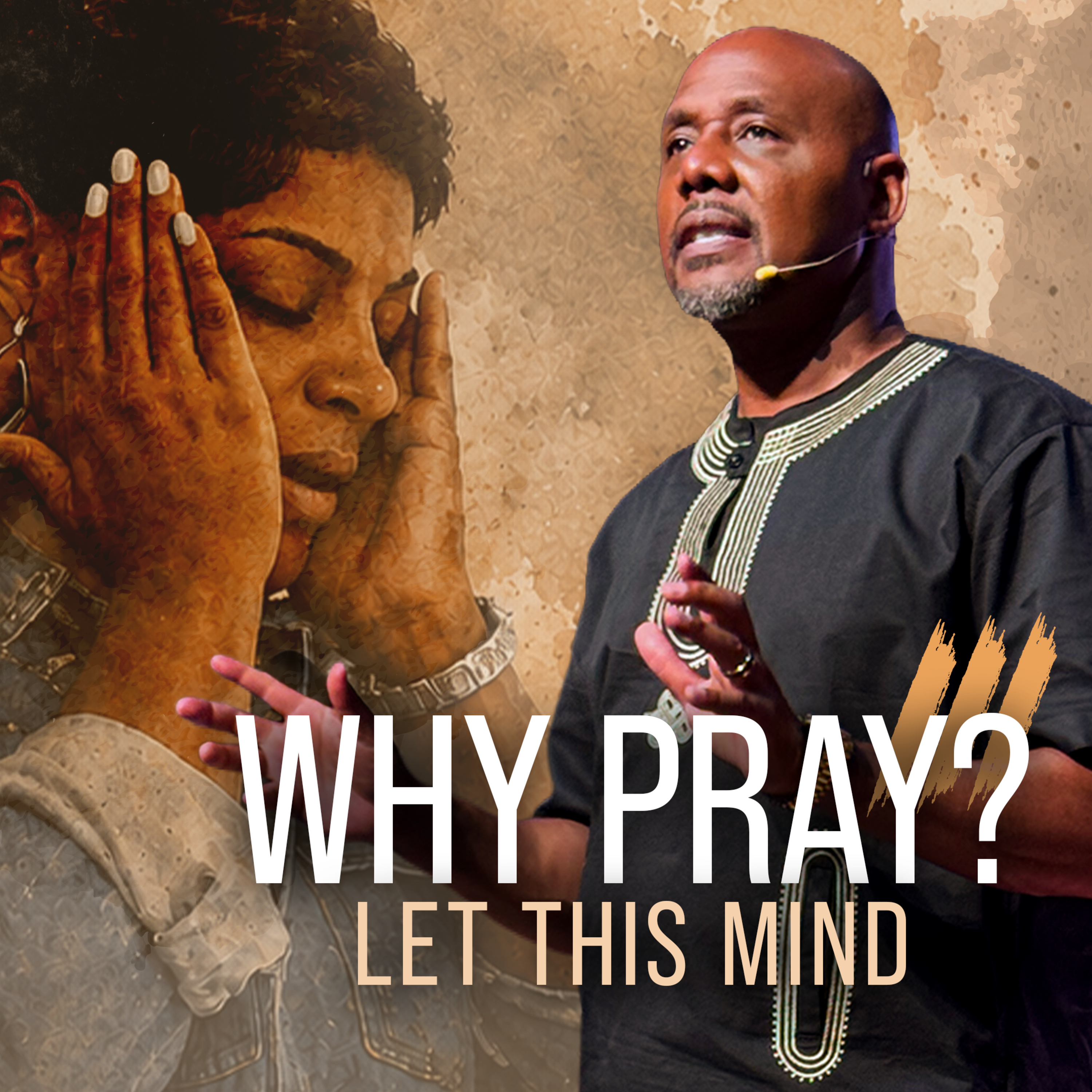 Why Pray? Let This Mind | Pastor YaQuis Shelley episode artwork