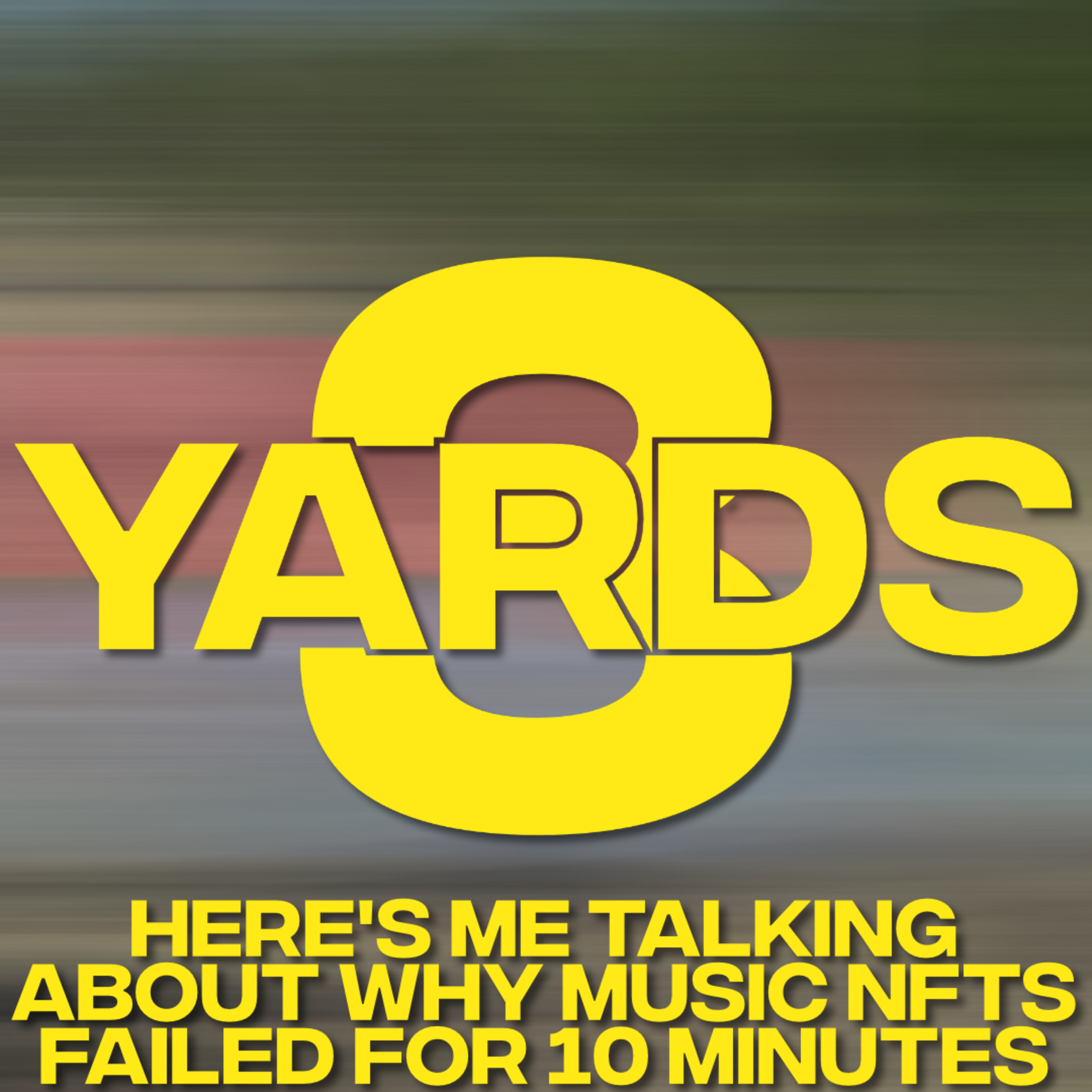 Here's Me Talking About Why Music NFTs Failed For 10 Minutes episode artwork