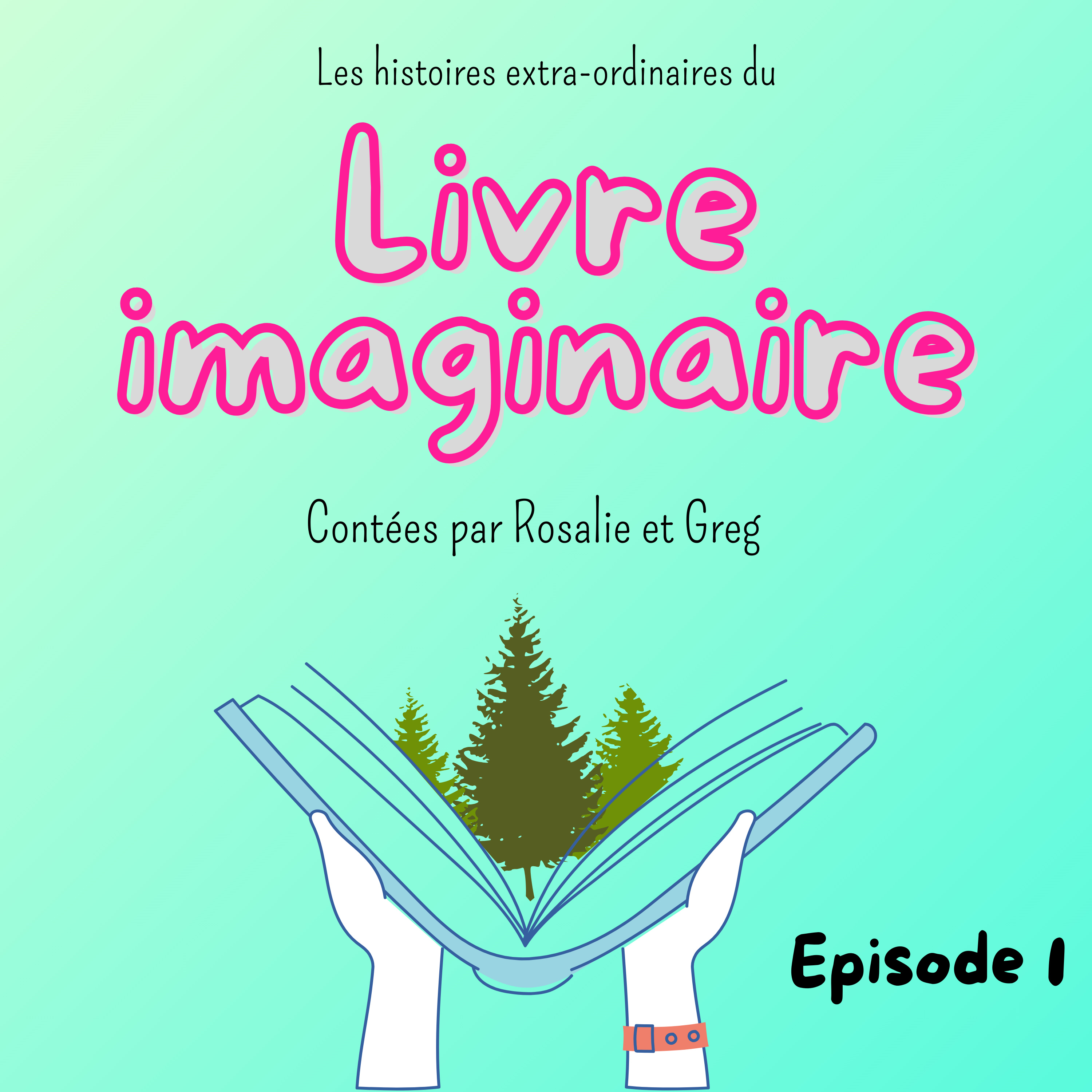 les histoires extra-ordinaires du Livre imaginaire Ep1 episode artwork