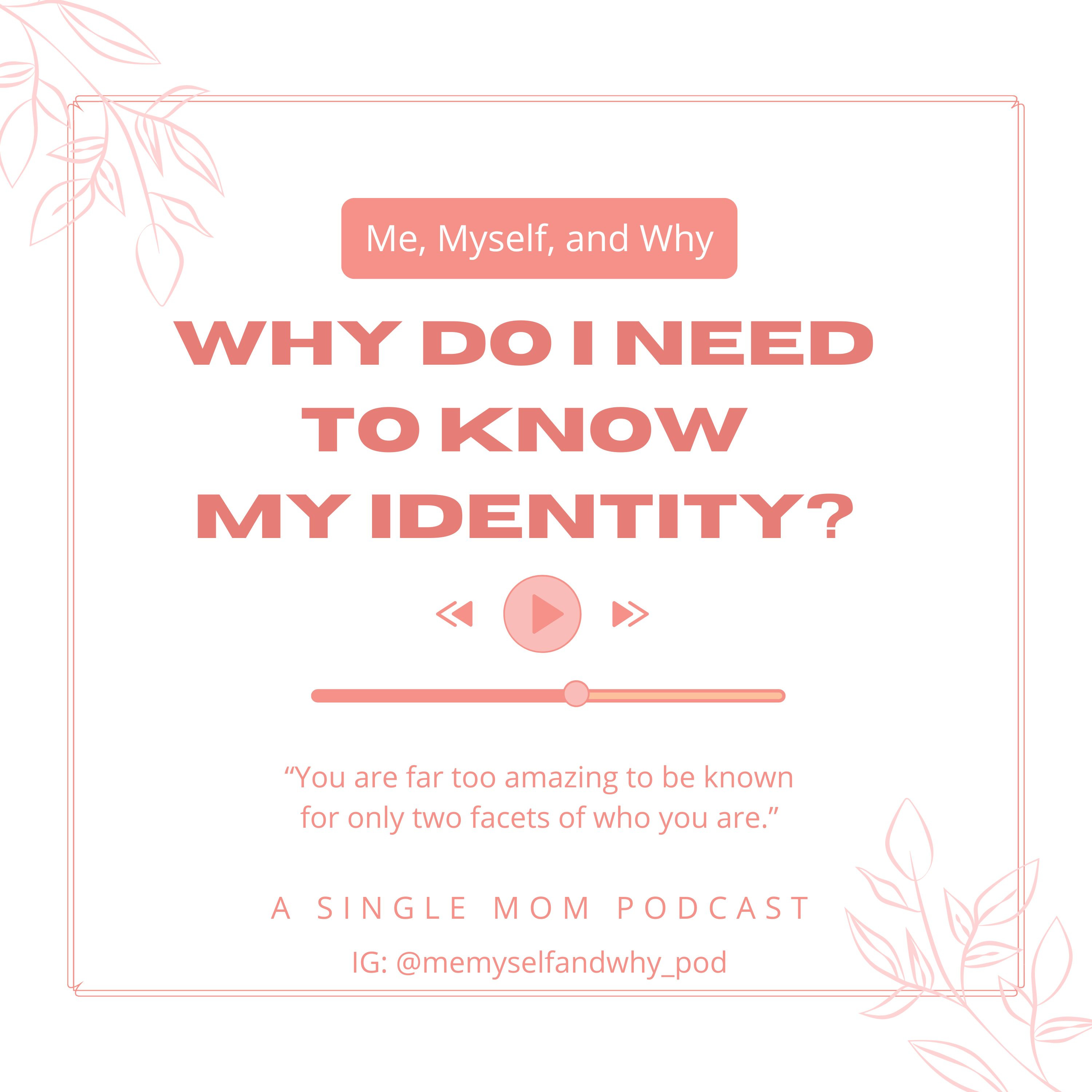 Why do you need to know your identity? 