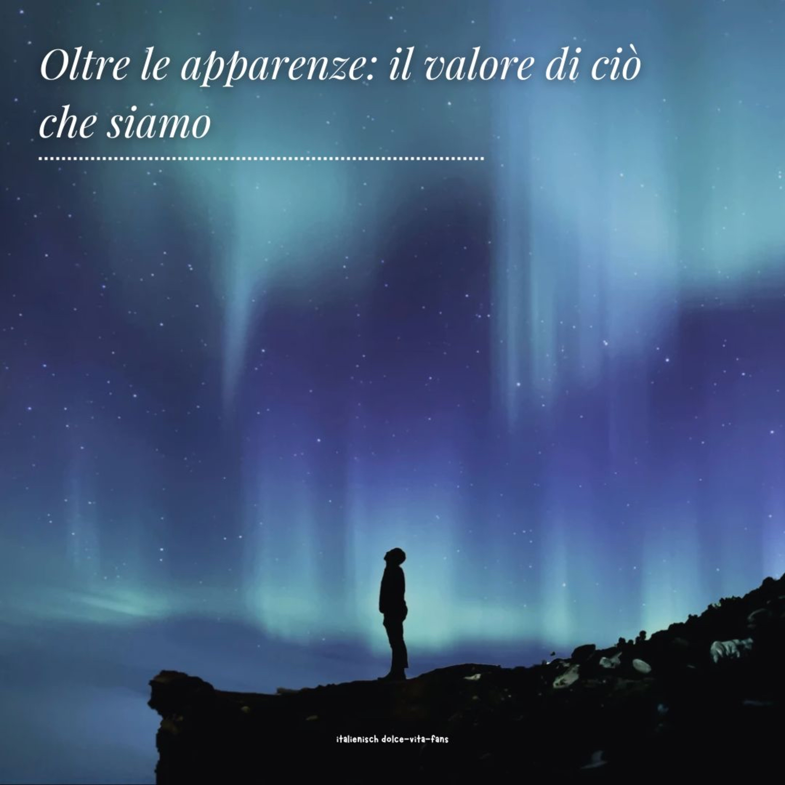 Oltre le apparenze: il valore di ciò che siamo