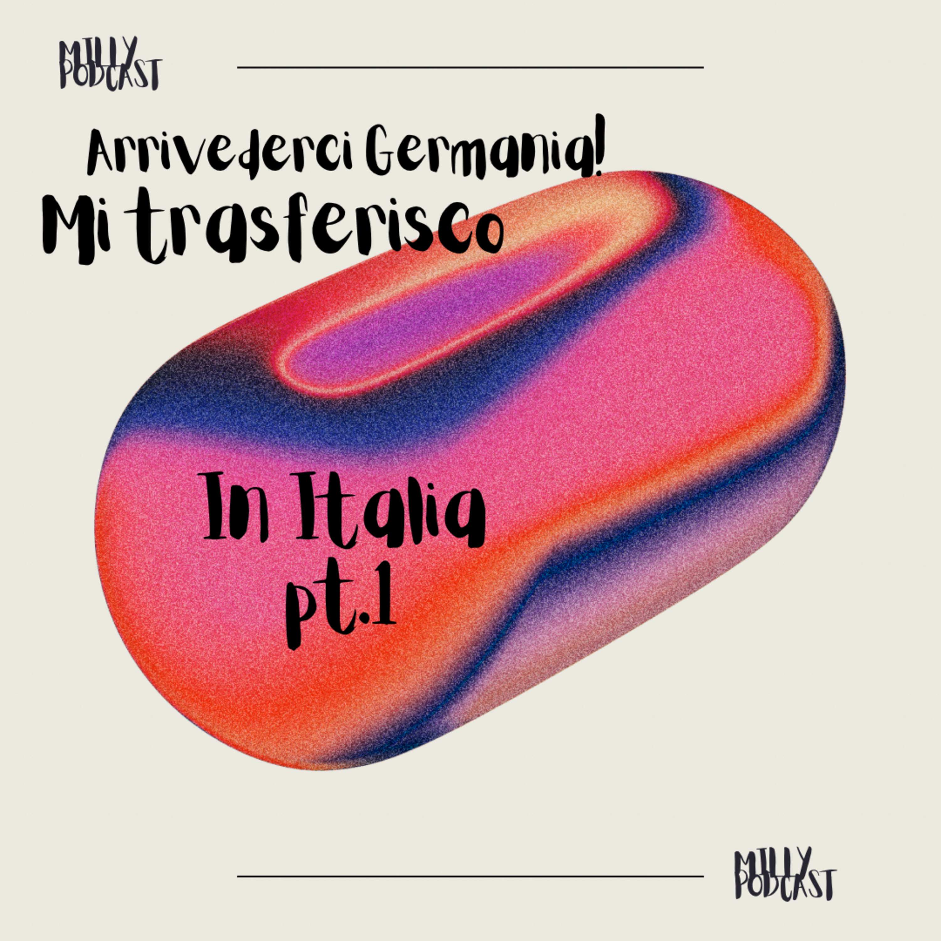 Arrivederci Germania: mi trasferisco in Italia! Pt.1