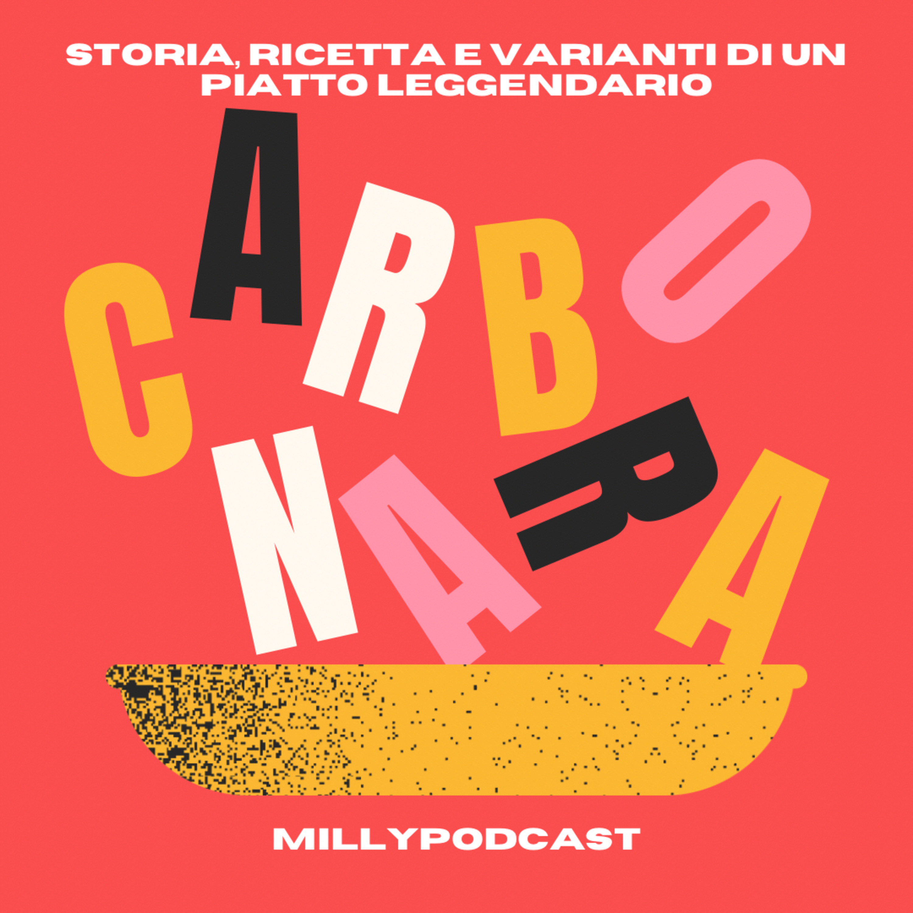 Carbonara: storia, ricetta e varianti di un piatto leggendario