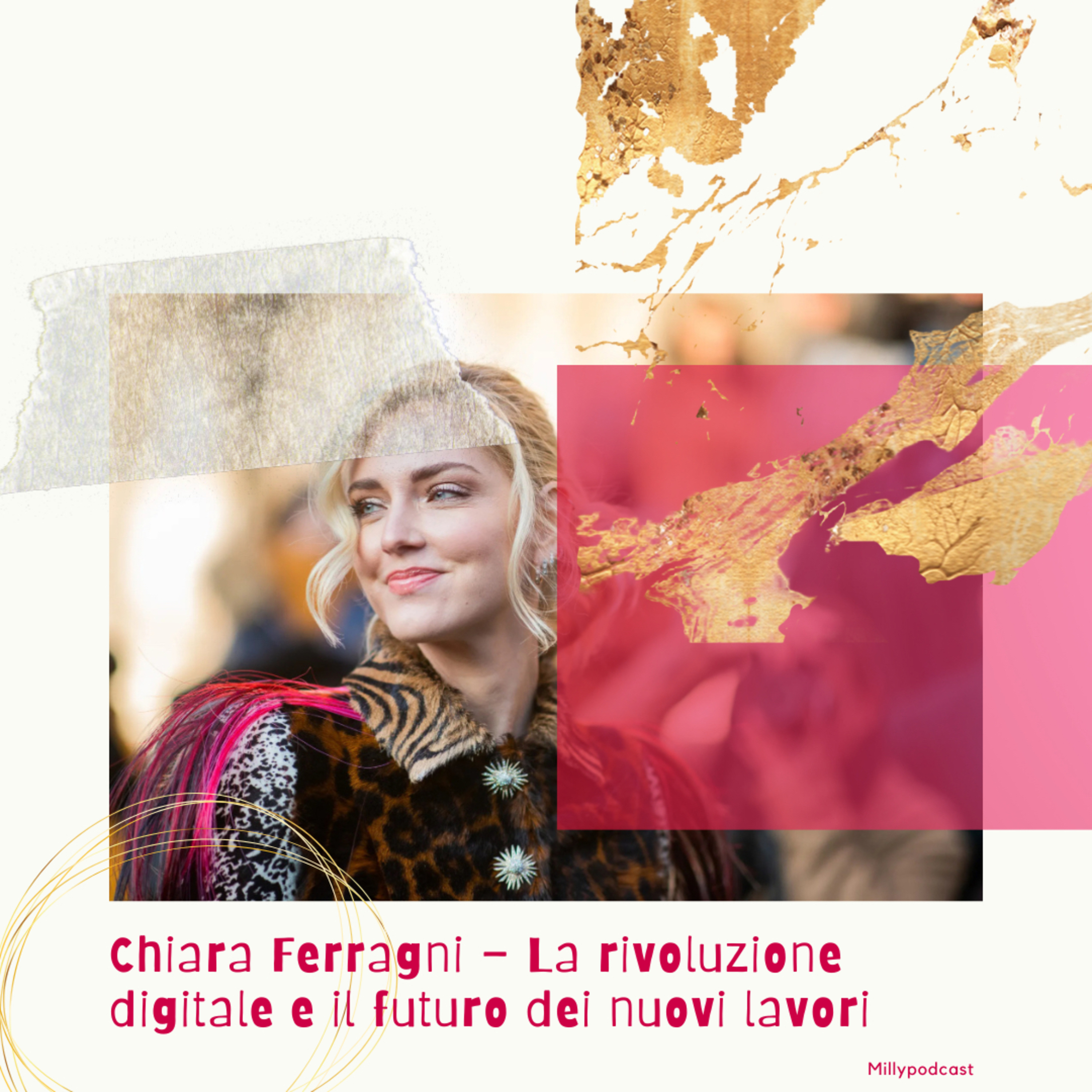 Chiara Ferragni – La rivoluzione digitale e il futuro dei nuovi lavori
