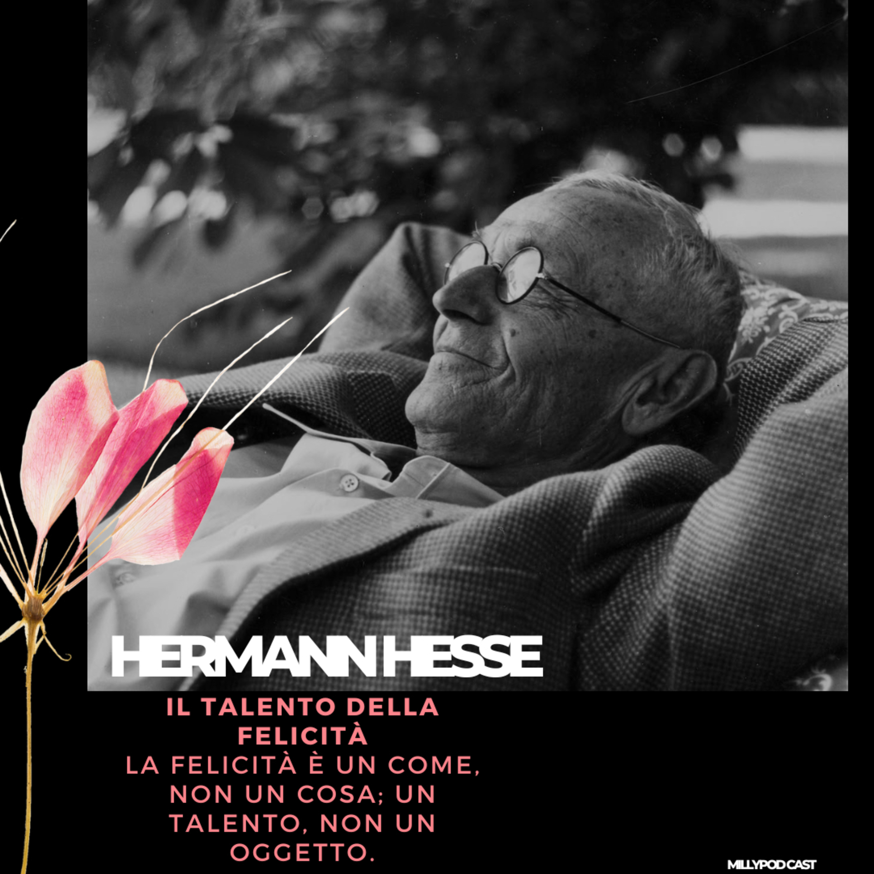 Hermann Hesse 🌸 La felicità è un come, non un cosa. Un talento, non un oggetto.