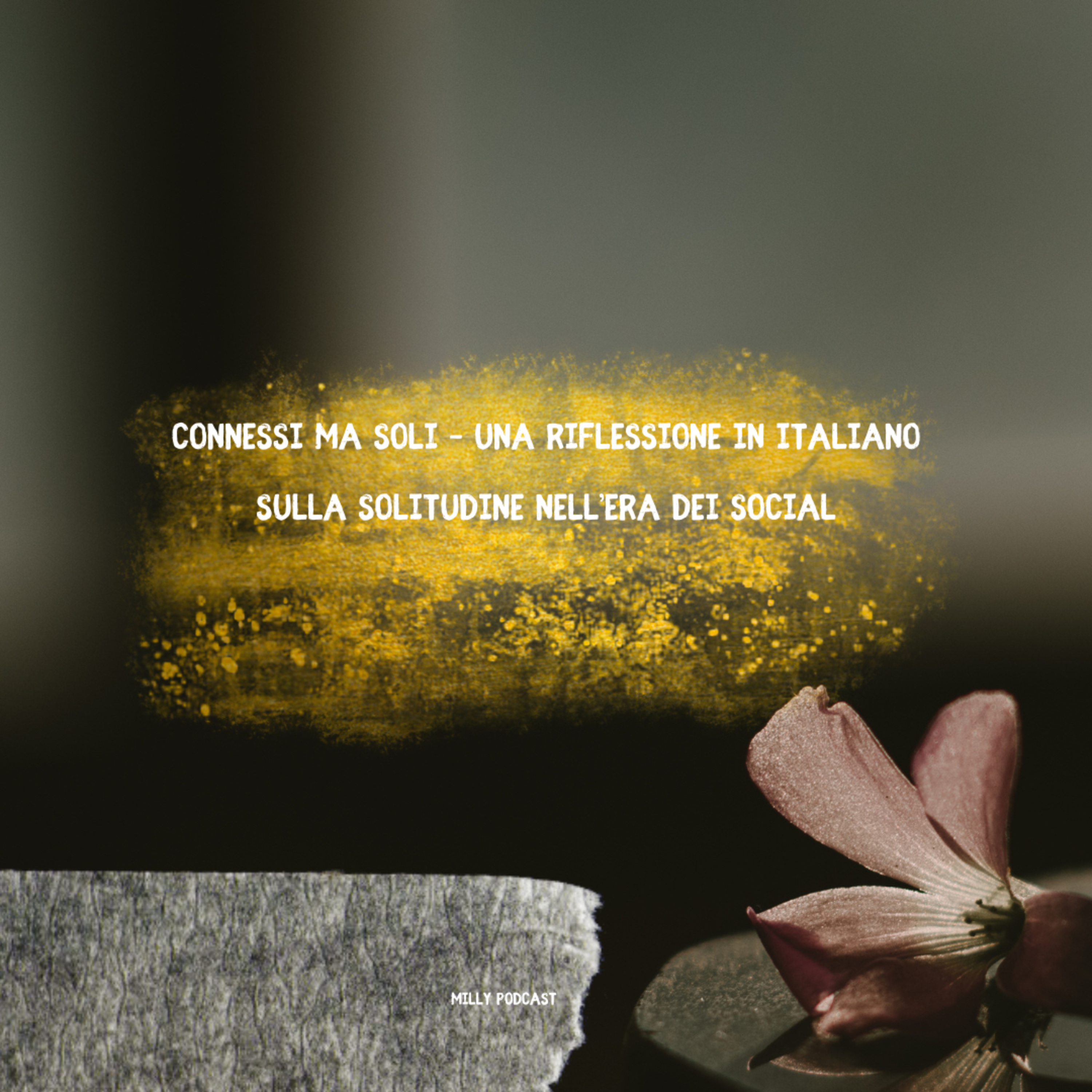 Connessi ma soli – Una riflessione in italiano sulla solitudine nell’era dei social