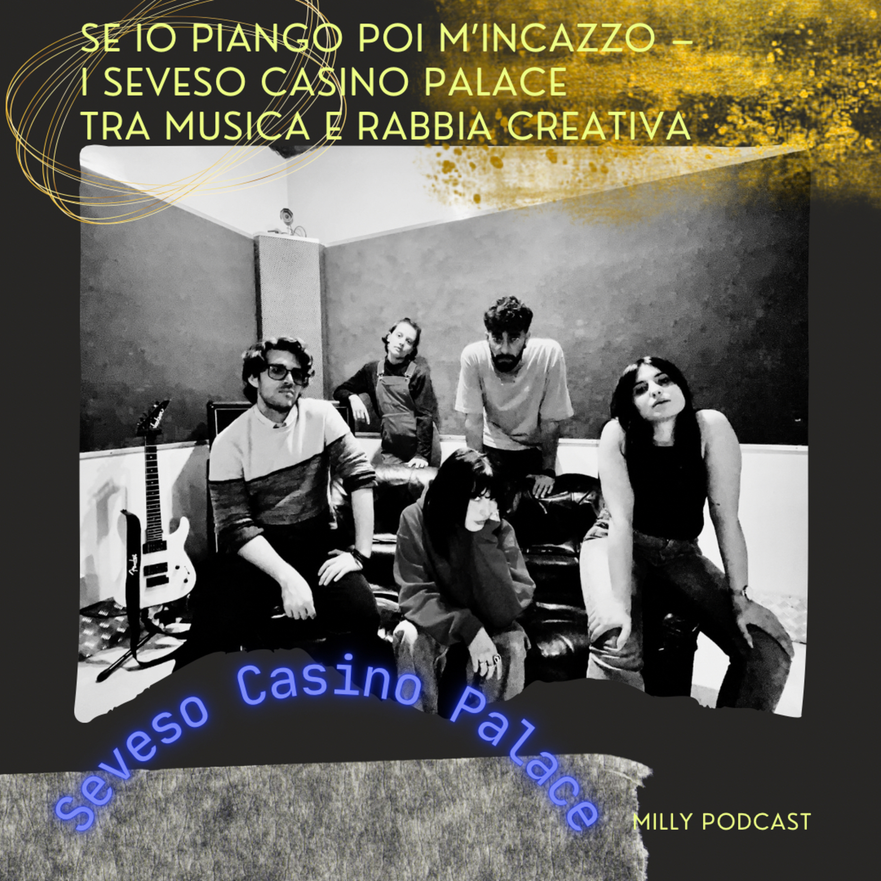 SE IO PIANGO POI M’INCAZZO – I Seveso Casino Palace tra musica e rabbia creativa ⚡️