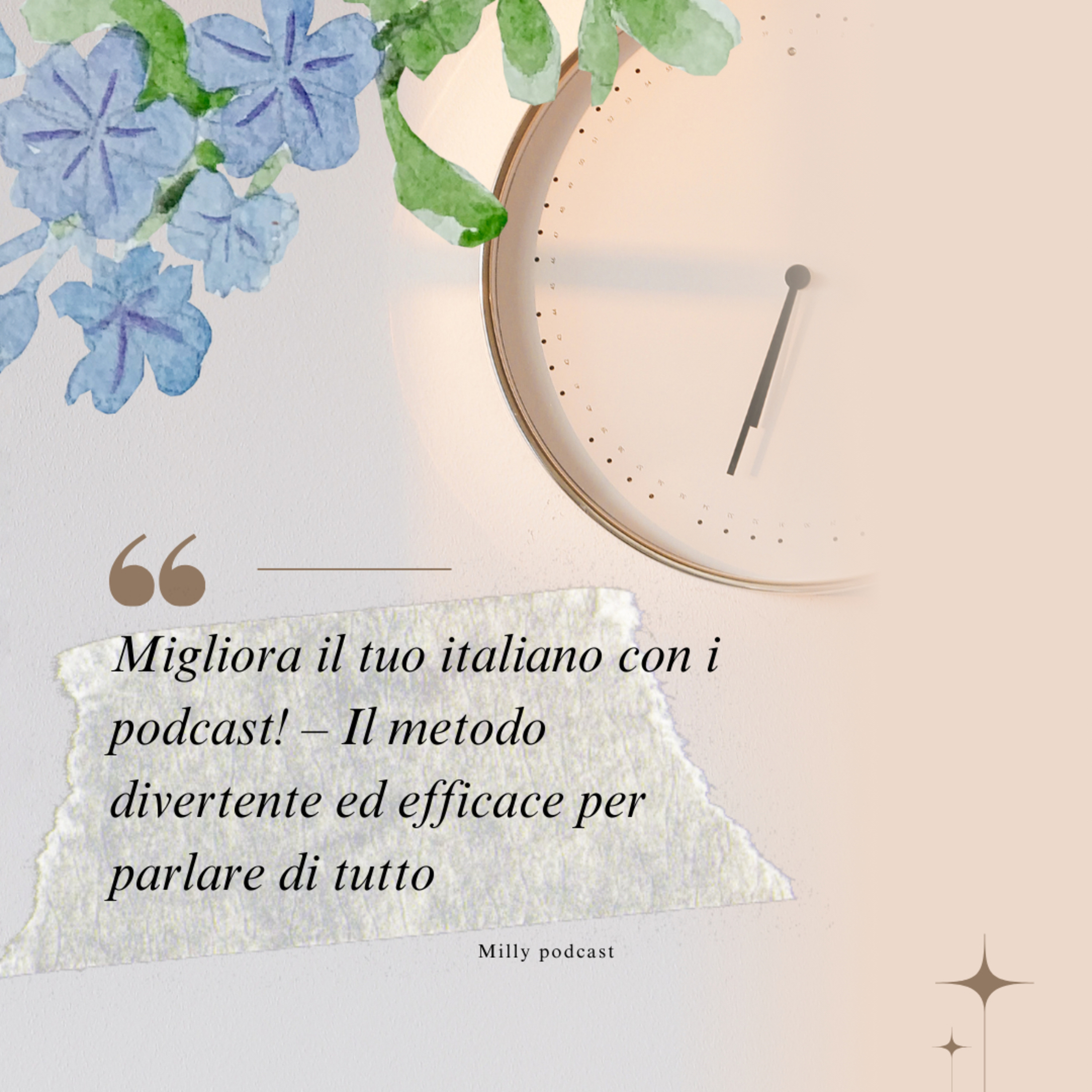 Milly Podcast – Italian Language through Stories & Reflections