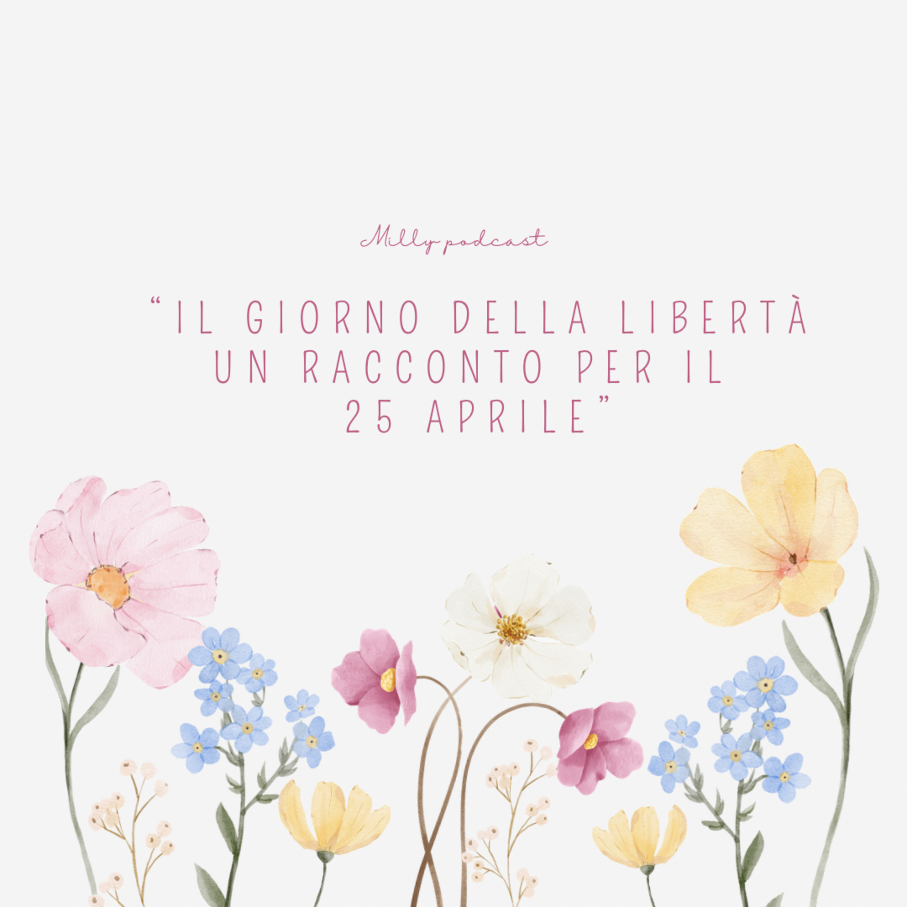“Il giorno della libertà – Un racconto per il 25 aprile”